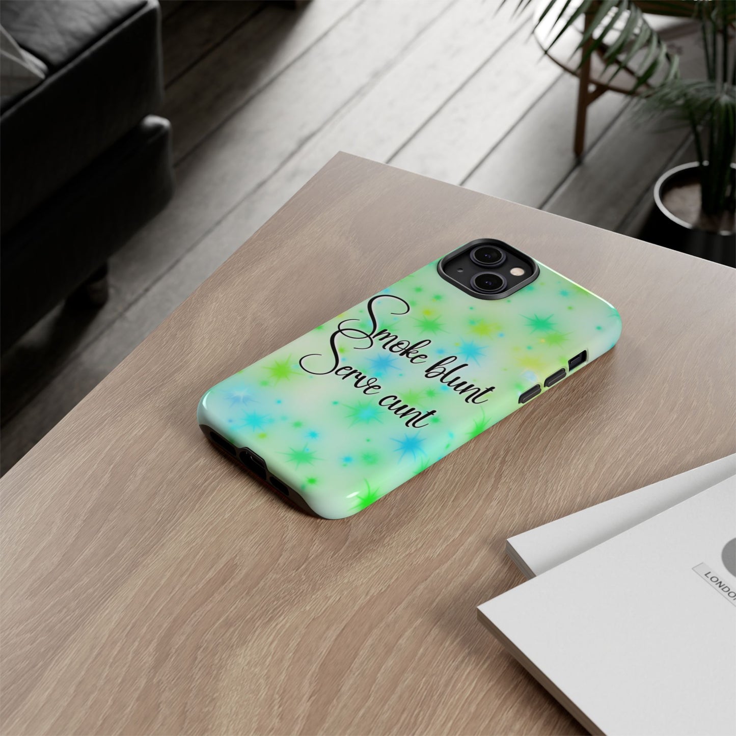Phone Case — "Smoke blunt, Serve cunt" Green Starburst Tough Case