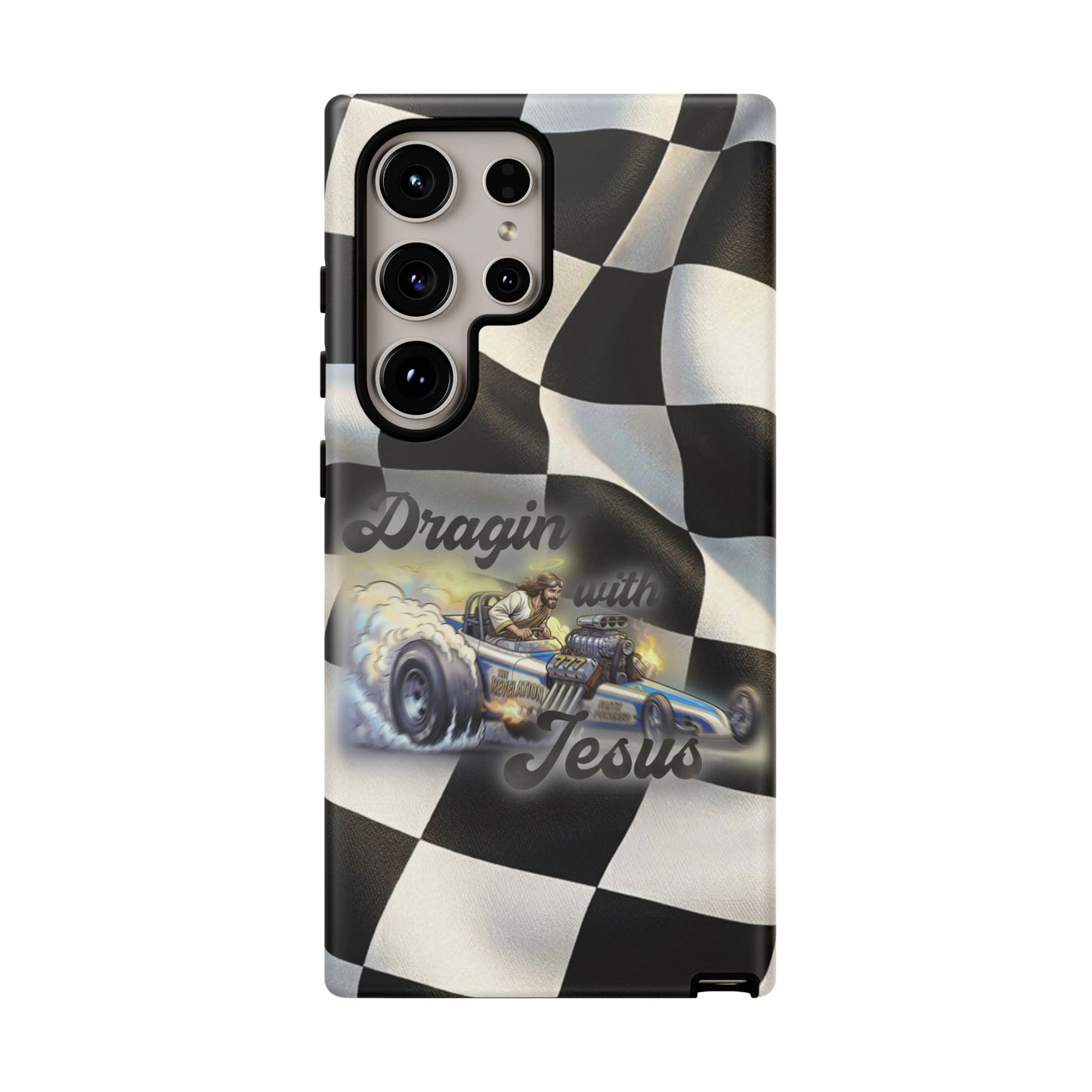 Tough Case – "Dragin' with Jesus" Samsung/ Google phones