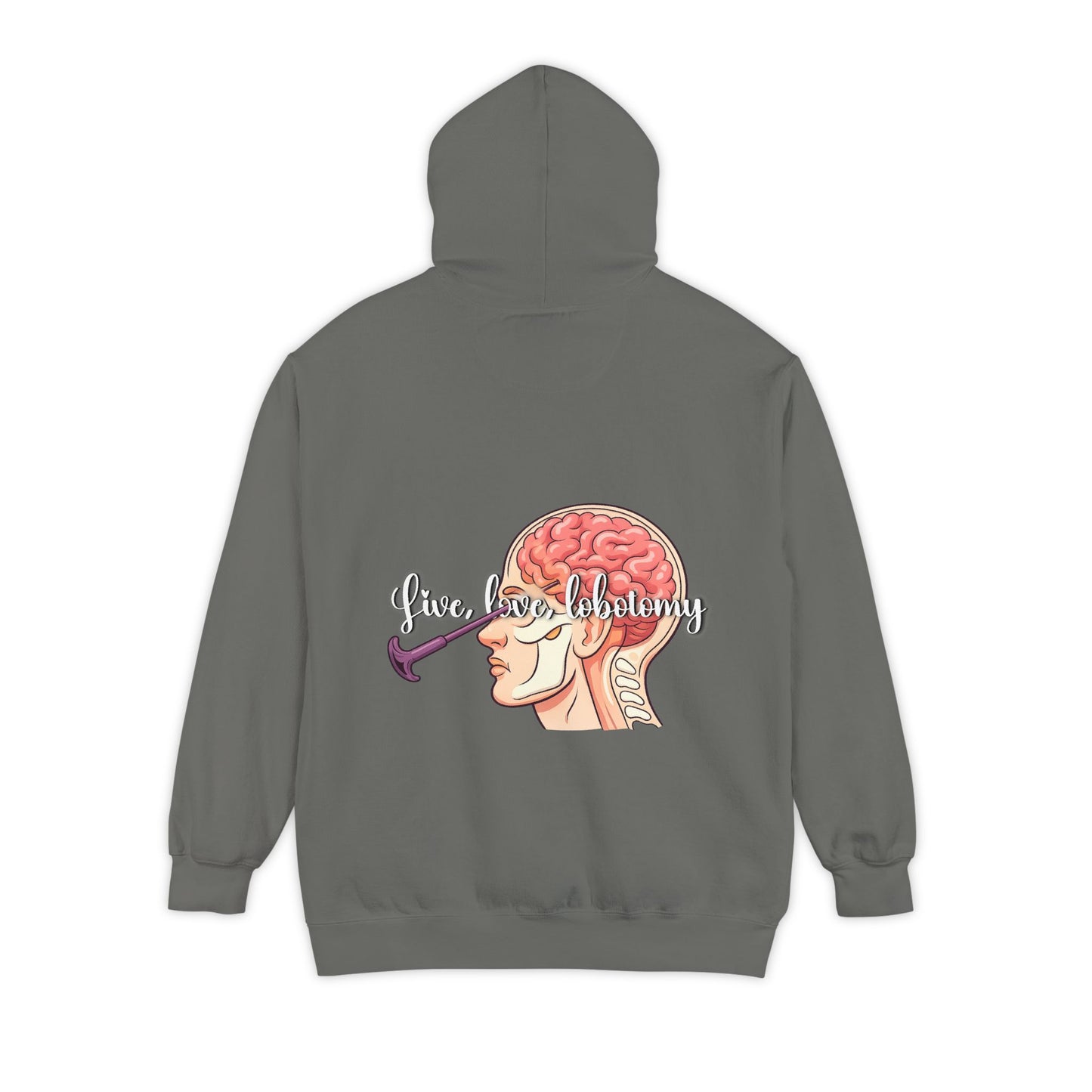 Live love lobotomy Hoodie — Classic White Garment-Dyed Relaxed Fit Hoodie