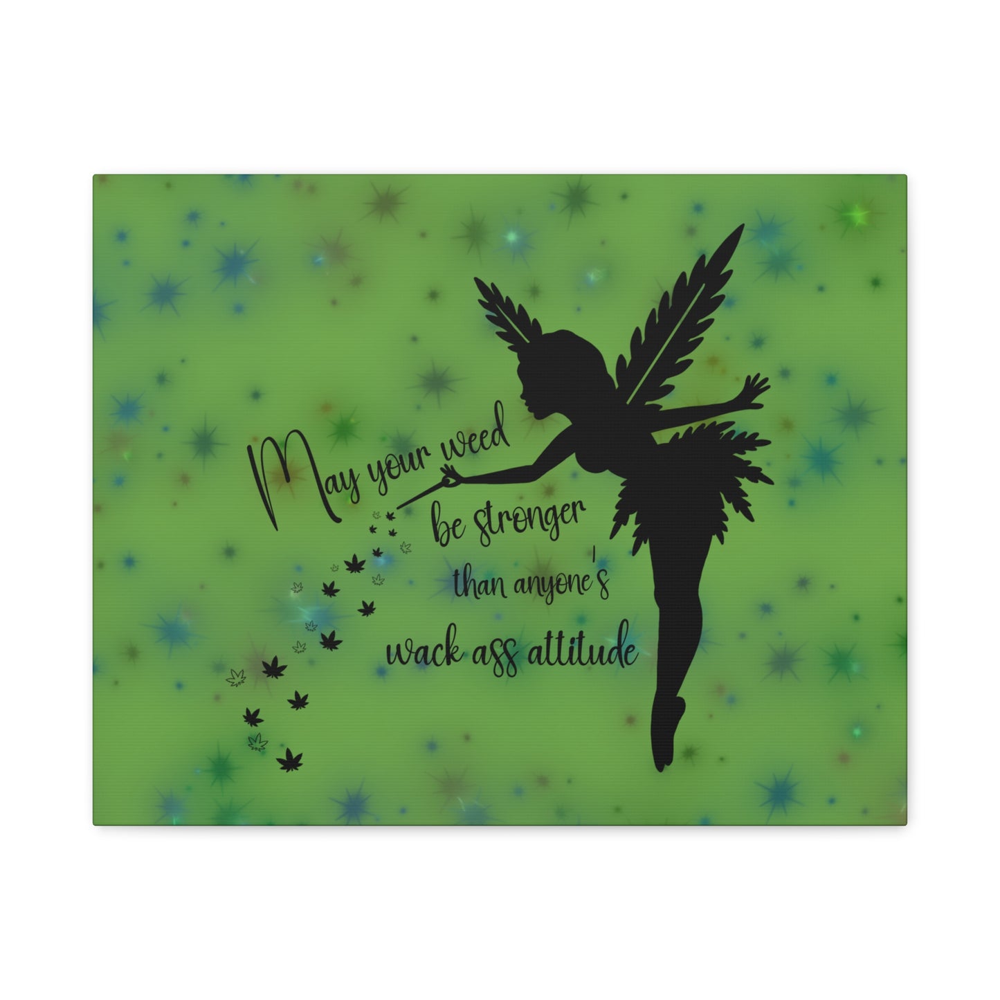 Canvas Wall Art — "May your weed be stronger than anyone's wack-ass attitude" Fairy Silhouette