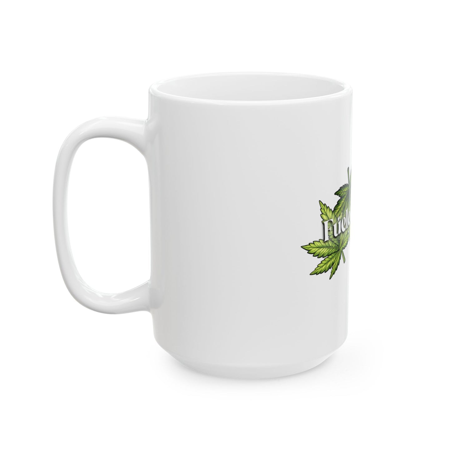 Fueled by THC Mug – Cannabis Leaf Graphic Coffee Cup (11oz & 15oz)