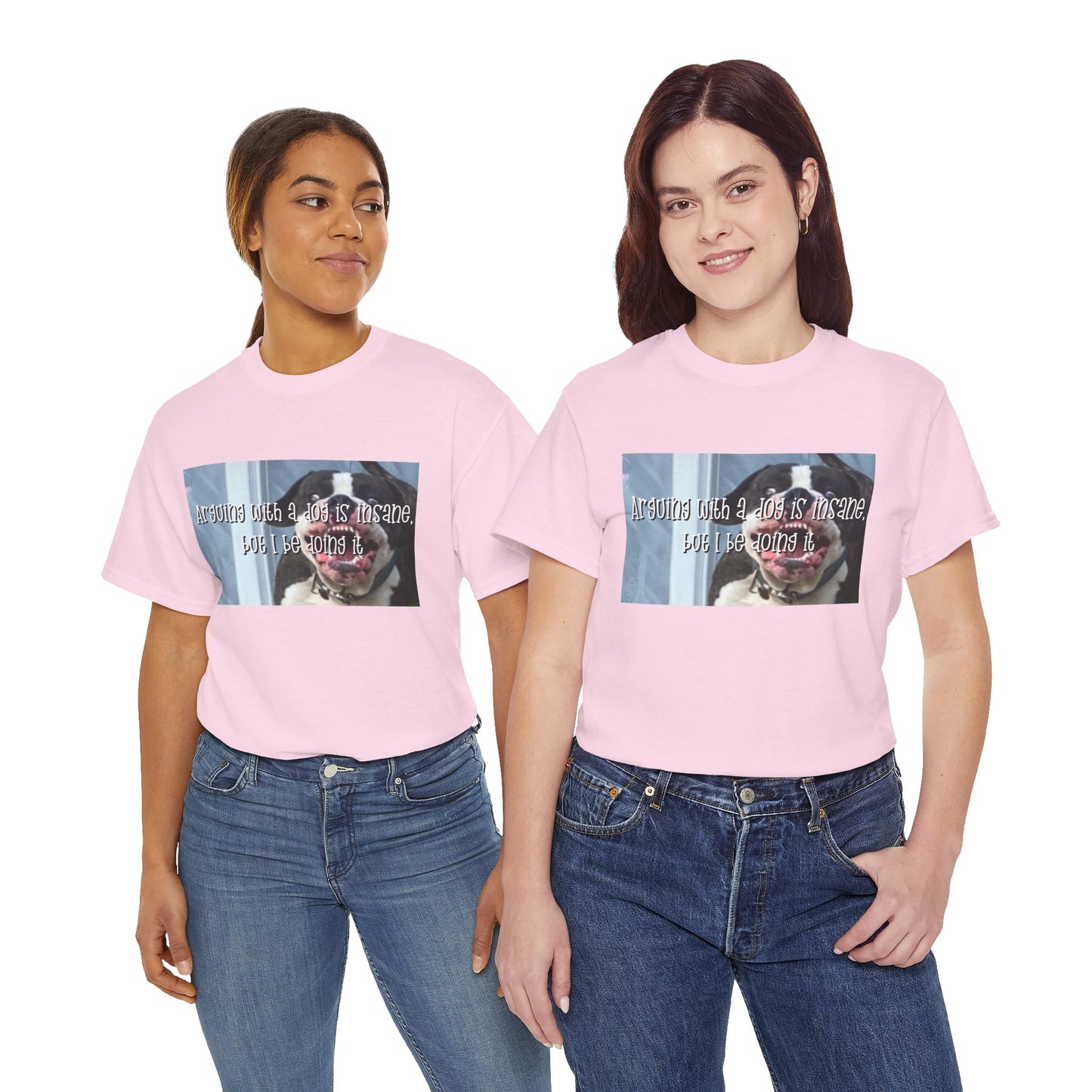 Funny Dog Meme T‑Shirt – “Arguing with a dog is insane but I be doin it” Graphic Tee