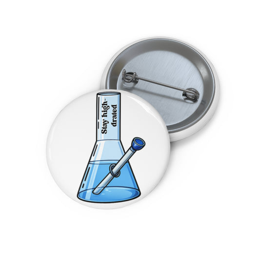 Science Beaker Pin Button – 'Stay High-drated' Chemistry Enamel Pin