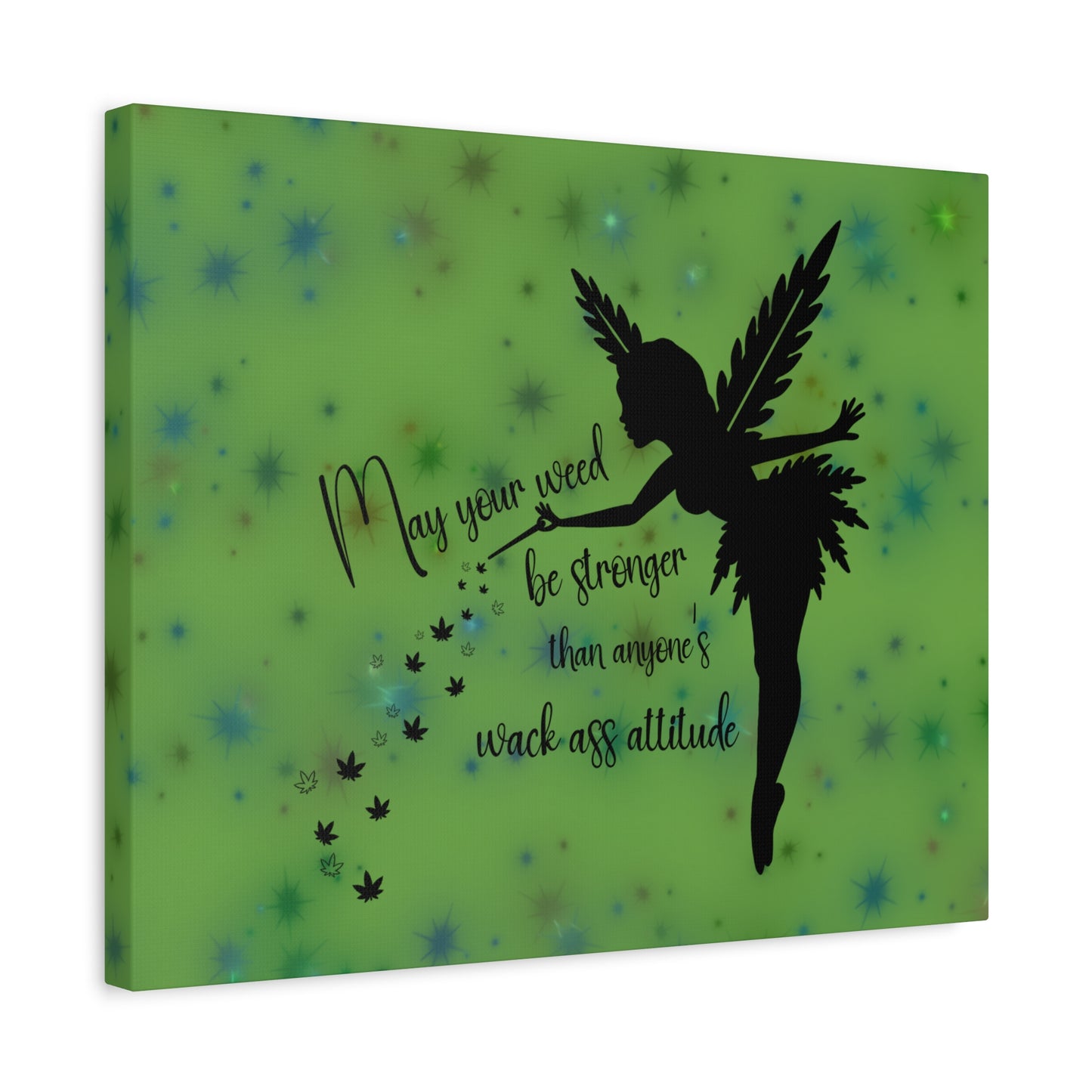 Canvas Wall Art — "May your weed be stronger than anyone's wack-ass attitude" Fairy Silhouette