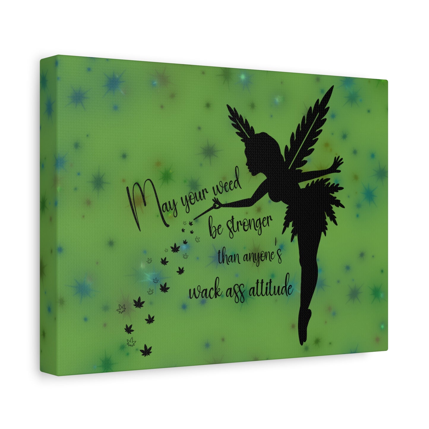 Canvas Wall Art — "May your weed be stronger than anyone's wack-ass attitude" Fairy Silhouette