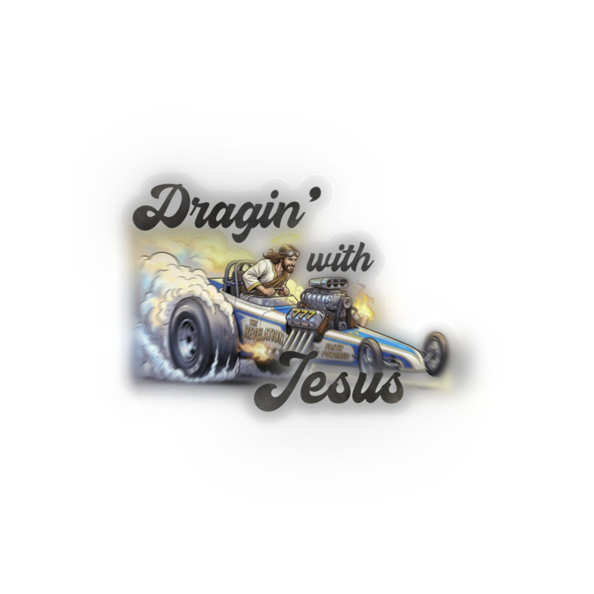 Dragin' with Jesus Kiss-Cut Sticker — Retro Dragster Faith Decal