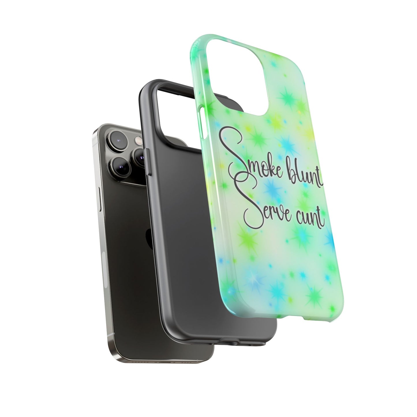 Phone Case — "Smoke blunt, Serve cunt" Green Starburst Tough Case