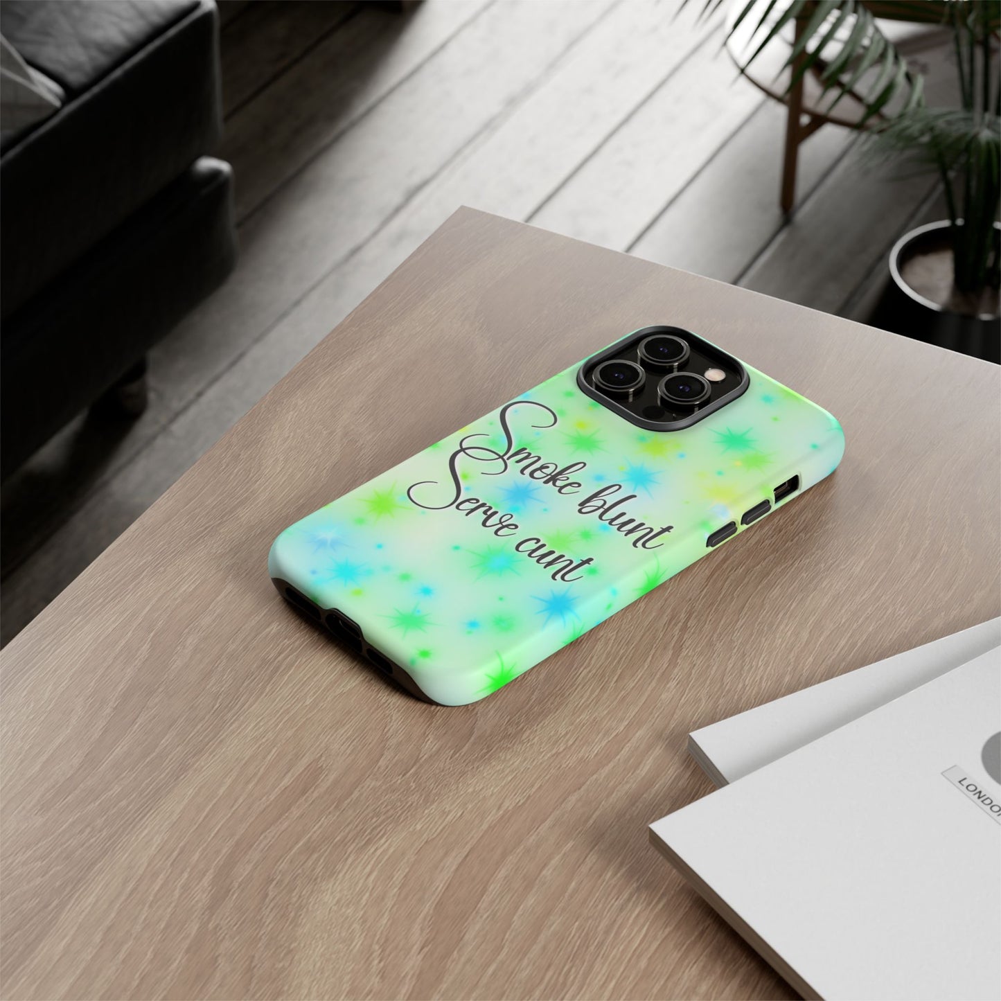 Phone Case — "Smoke blunt, Serve cunt" Green Starburst Tough Case