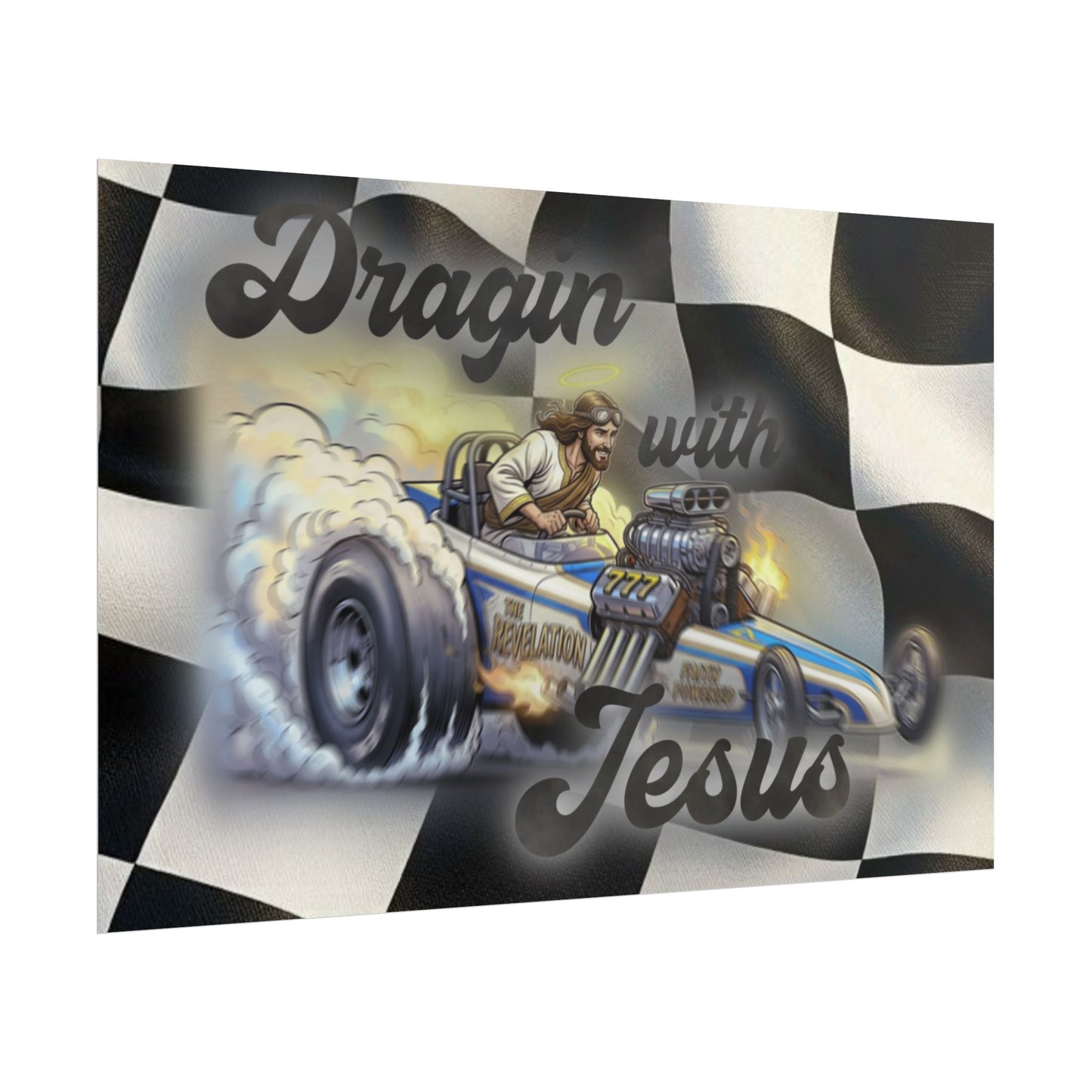 Dragin' With Jesus Dragster Poster — Checkered Flag Racing Wall Art