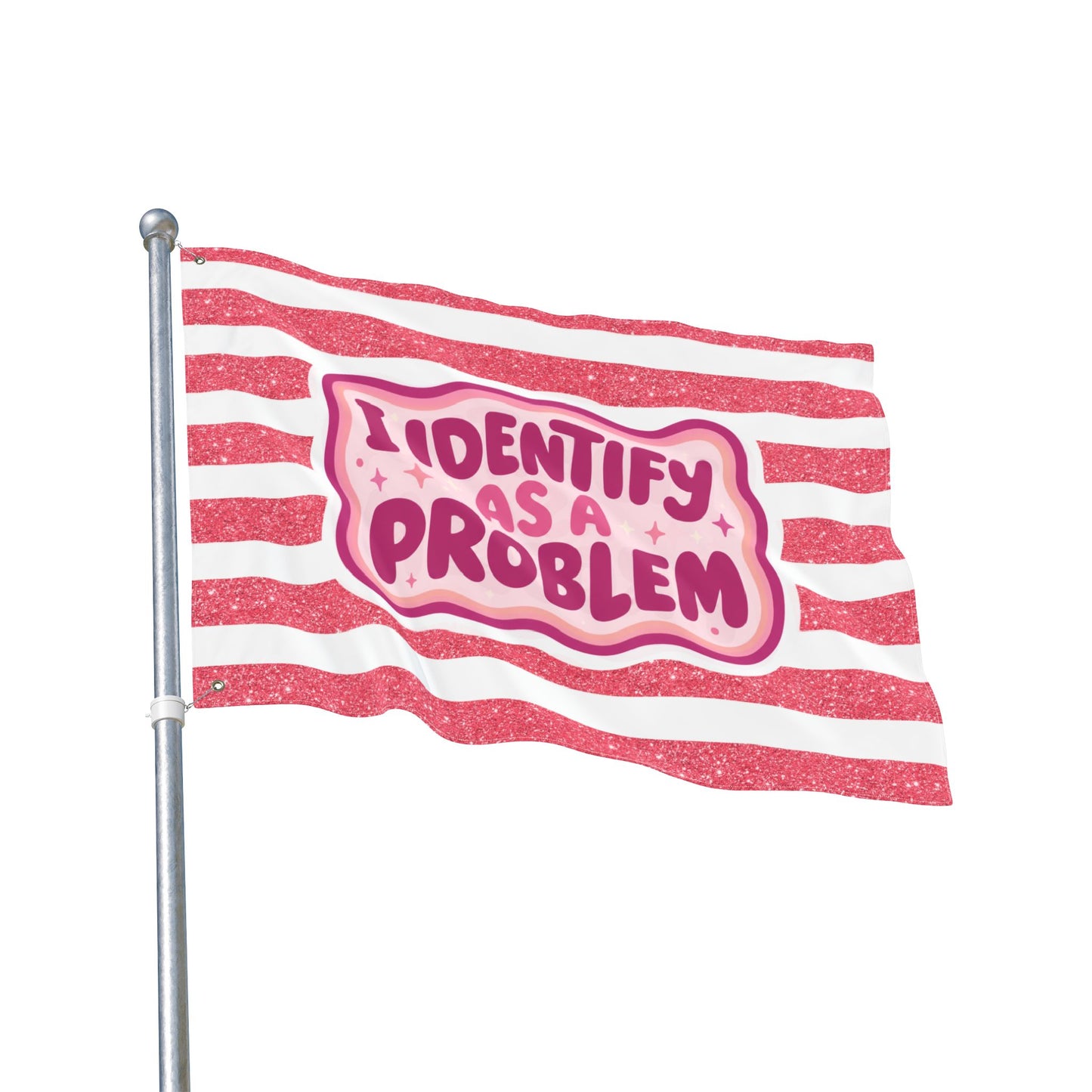 I Identify As A Problem Decorative Flag — Double-Sided Pink Striped Garden Banner