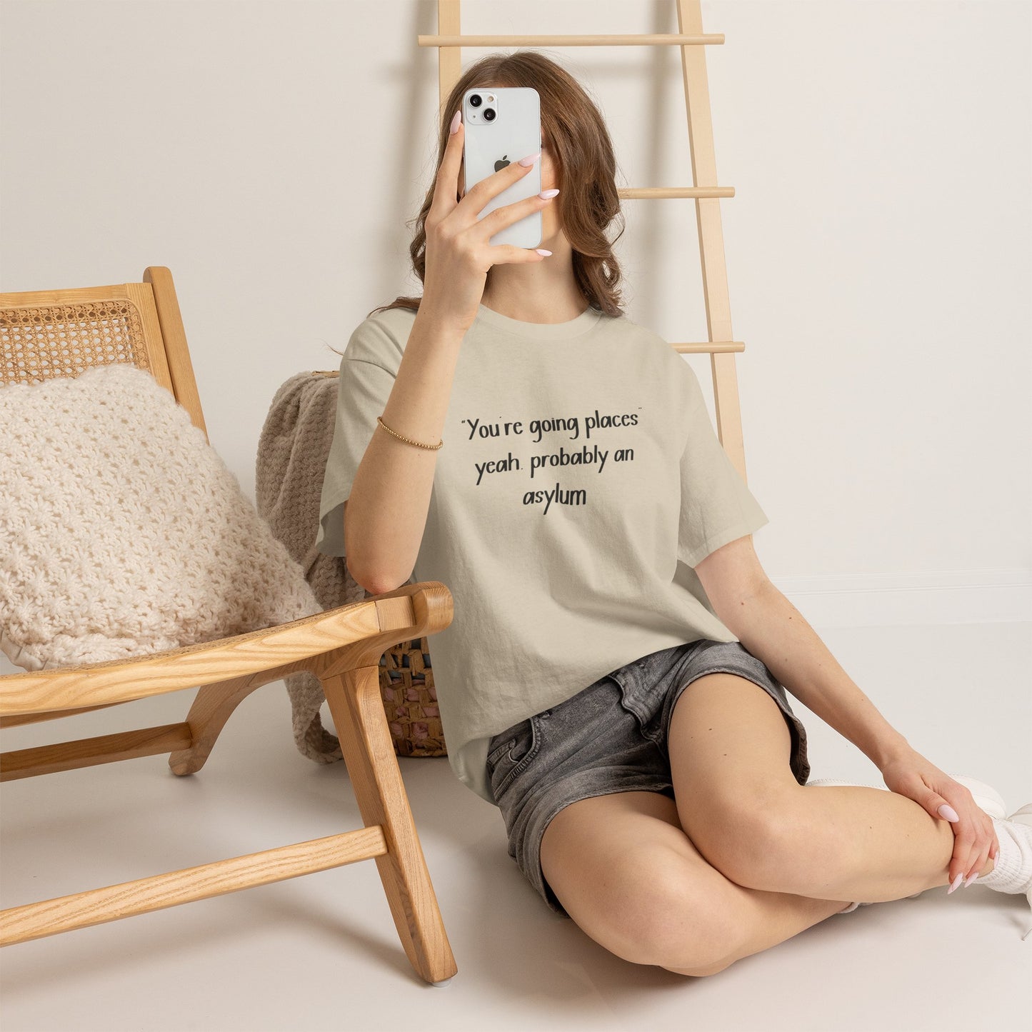 Funny Quote T-Shirt — "You're going places, yeah probably an asylum"