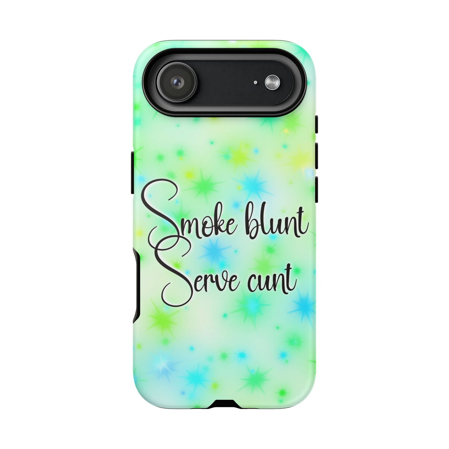 Phone Case — "Smoke blunt, Serve cunt" Green Starburst Tough Case