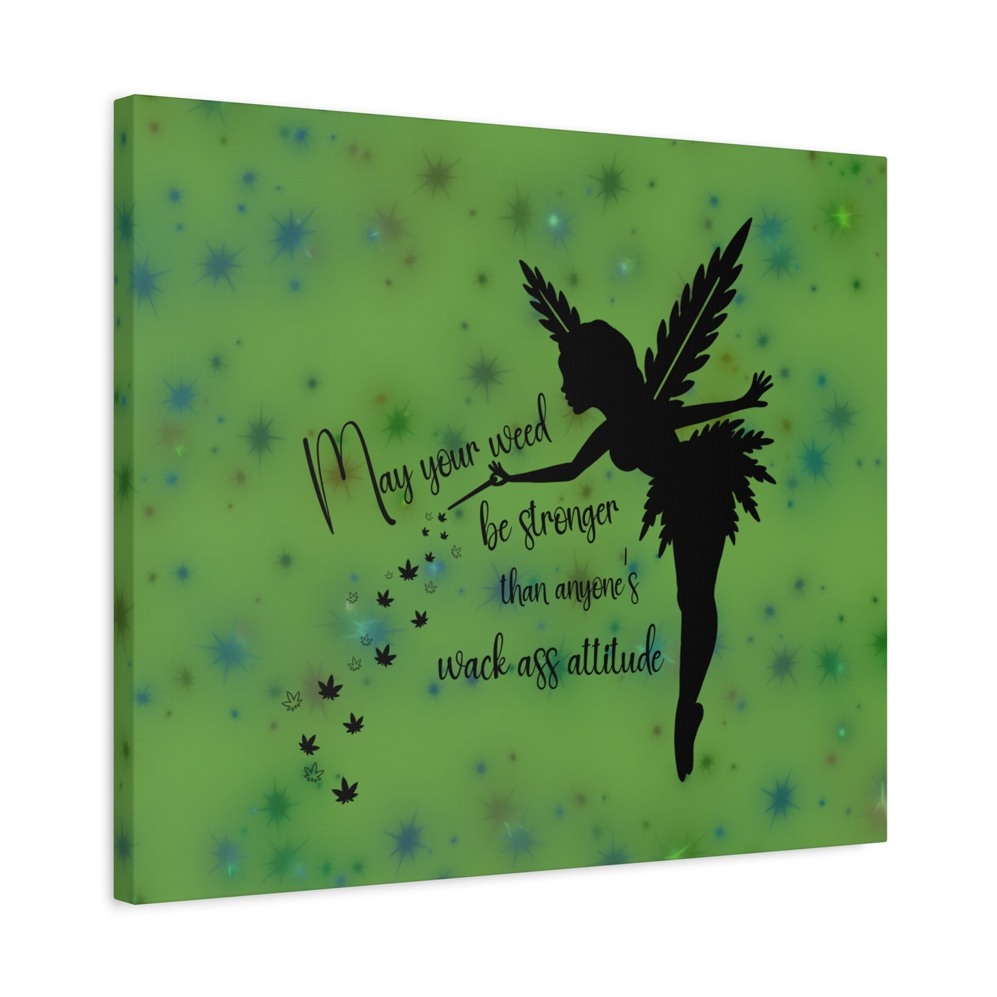 Canvas Wall Art — "May your weed be stronger than anyone's wack-ass attitude" Fairy Silhouette