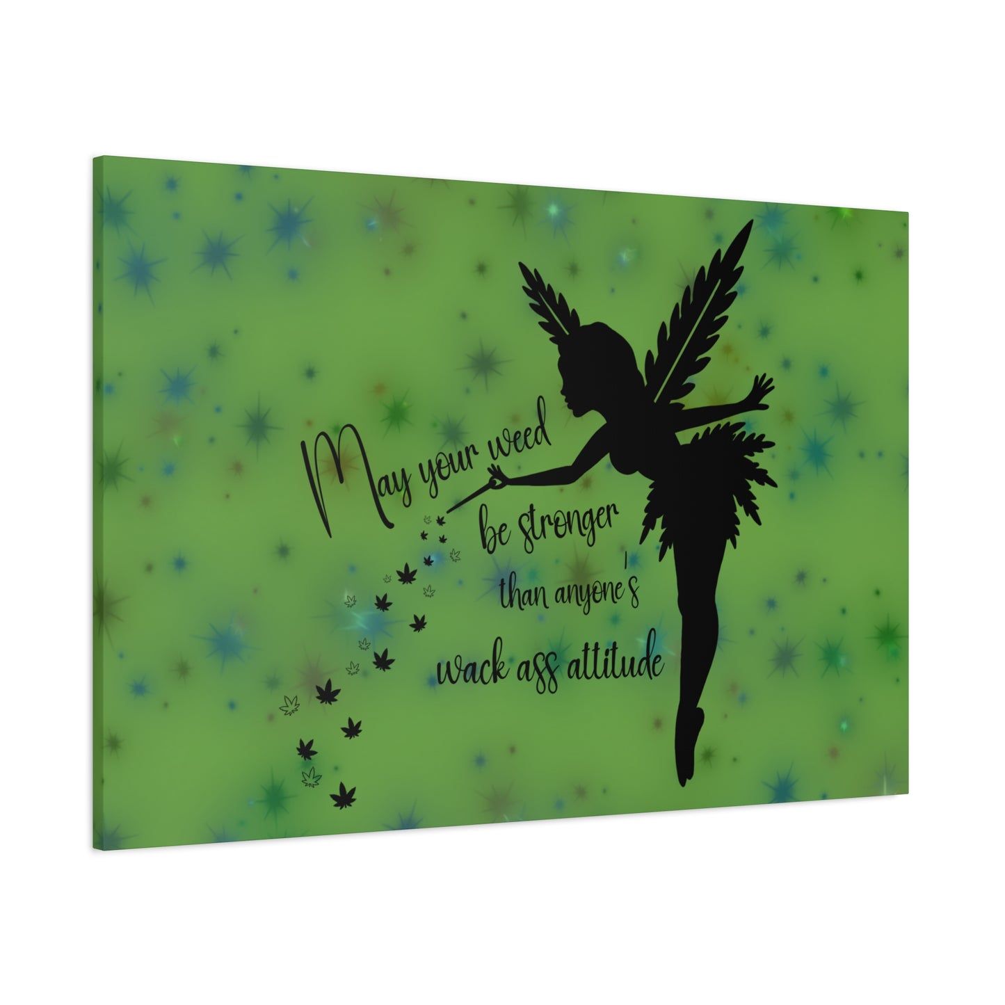 Canvas Wall Art — "May your weed be stronger than anyone's wack-ass attitude" Fairy Silhouette