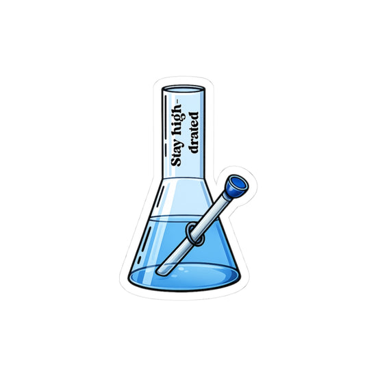 Beaker Sticker — "Stay High-drated" Funny Hydration Science Decal