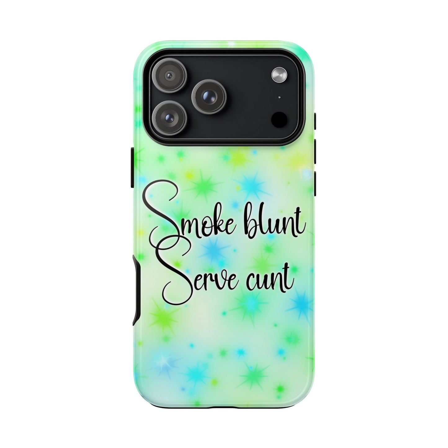 Phone Case — "Smoke blunt, Serve cunt" Green Starburst Tough Case