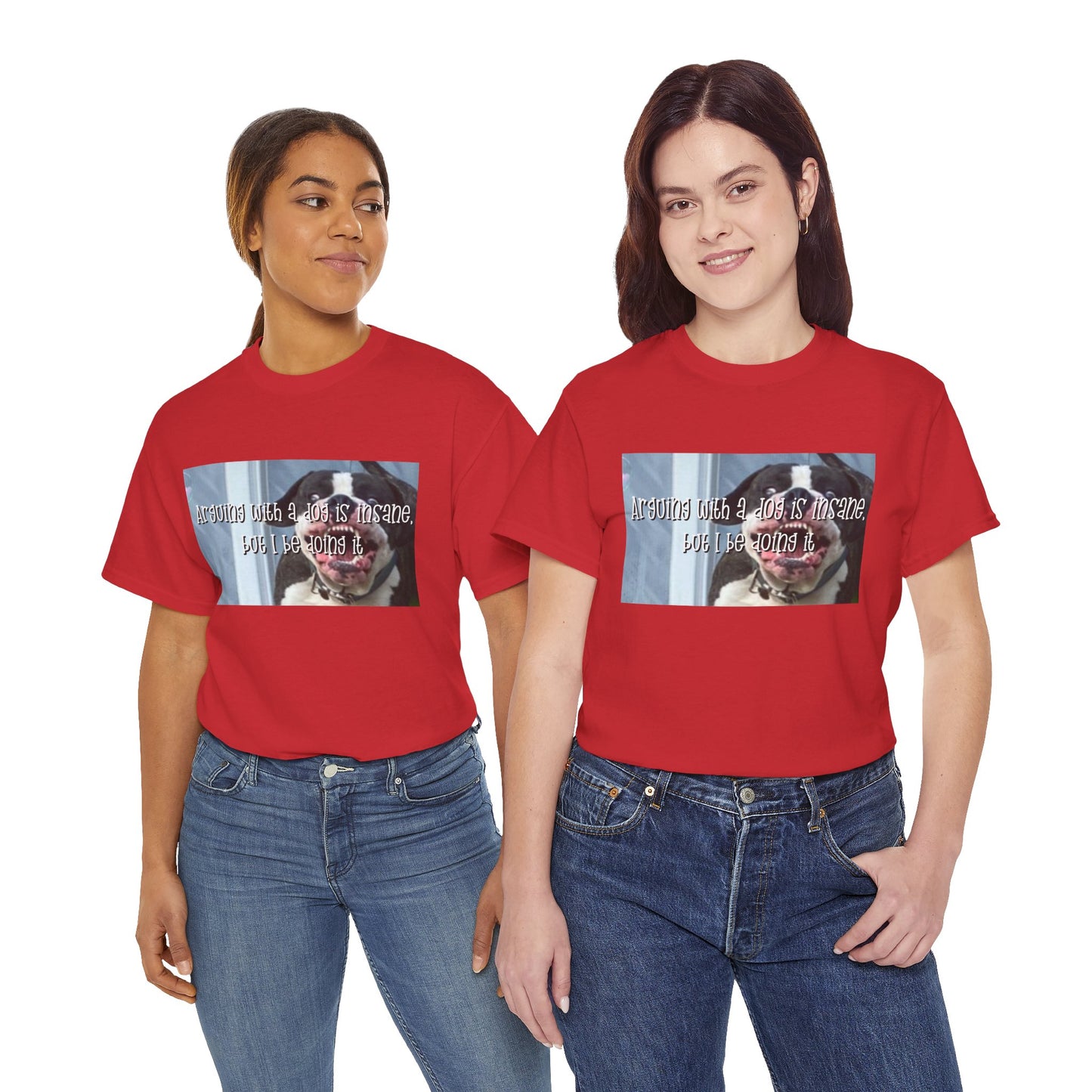 Funny Dog Meme T‑Shirt – “Arguing with a dog is insane but I be doin it” Graphic Tee
