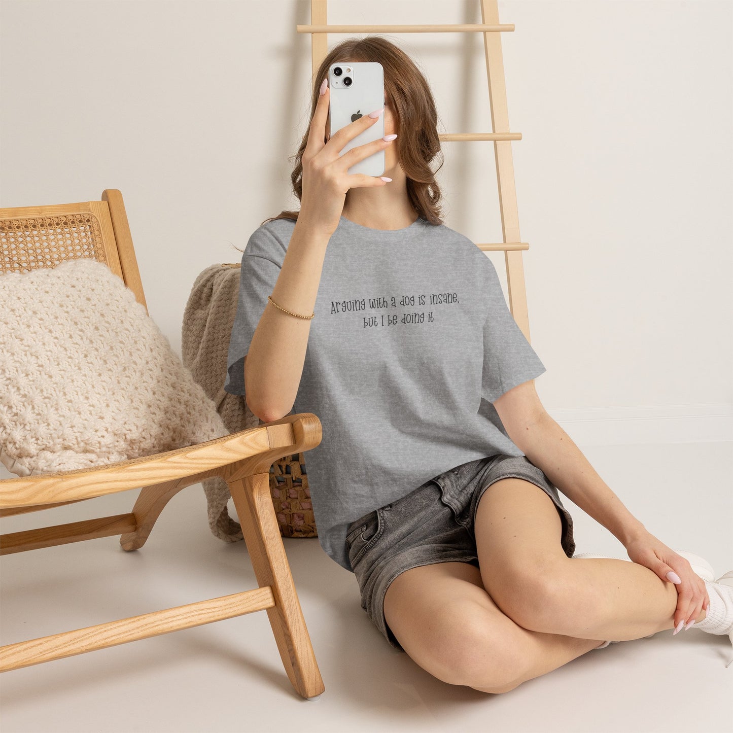 T-Shirt — “arguing with a dog is insane but I be doing it” Minimalist Graphic Tee