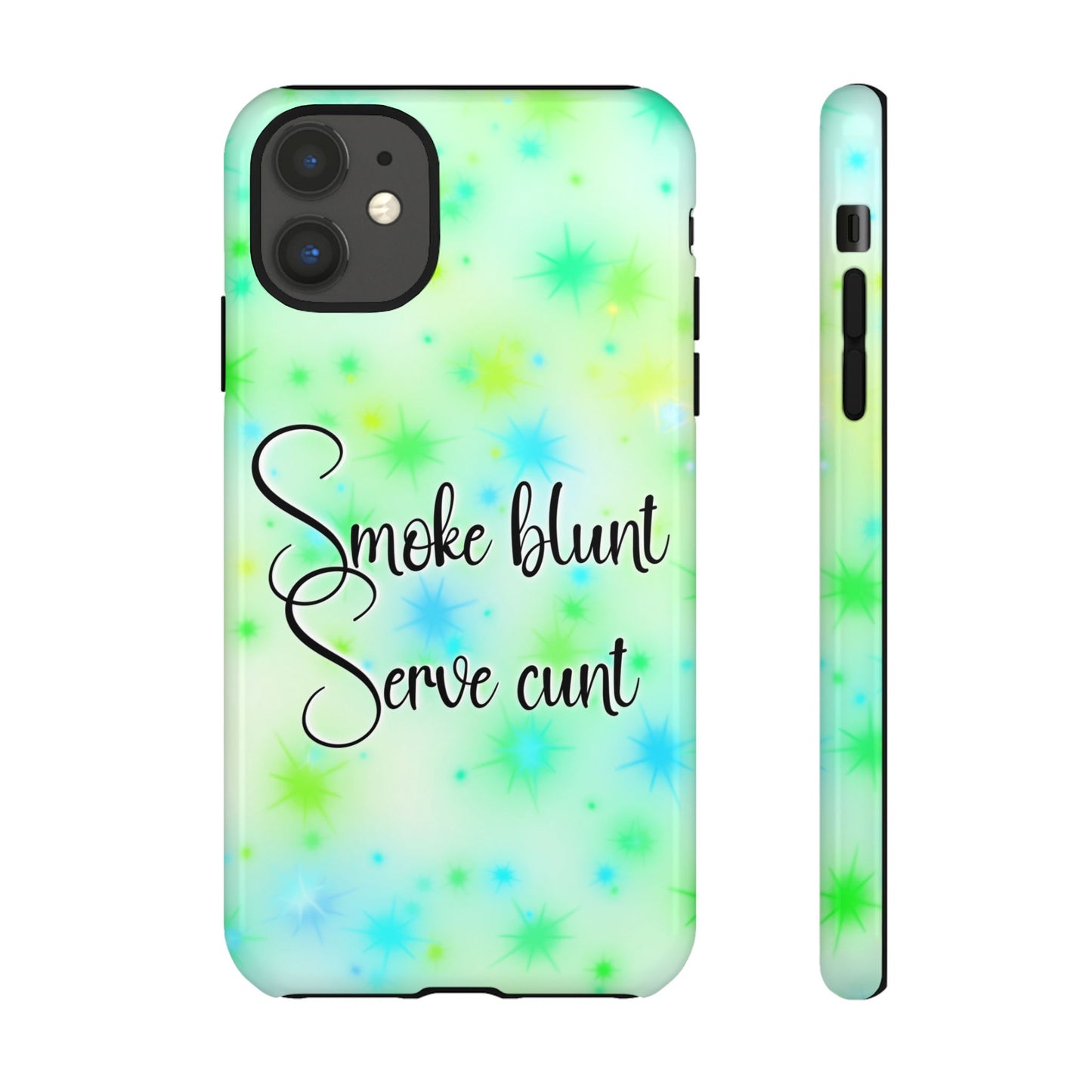 Phone Case — "Smoke blunt, Serve cunt" Green Starburst Tough Case
