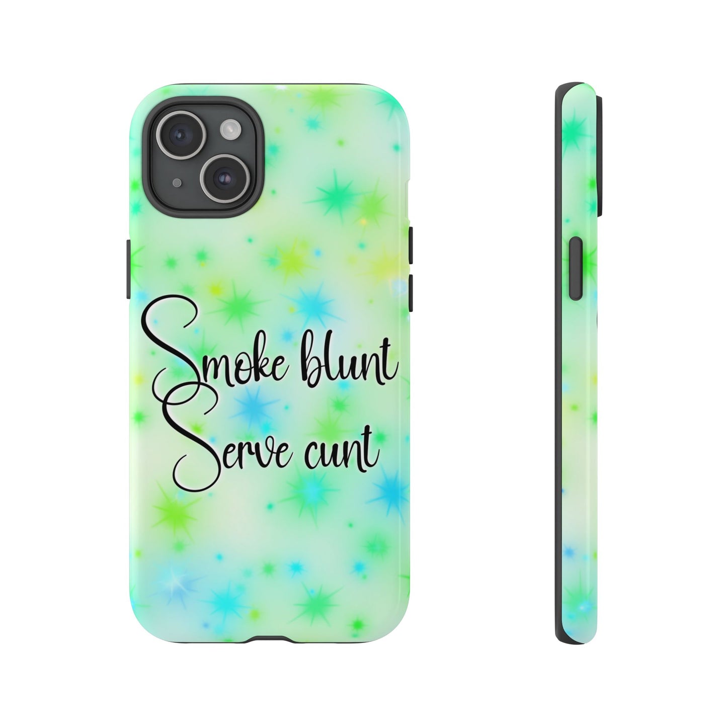 Phone Case — "Smoke blunt, Serve cunt" Green Starburst Tough Case