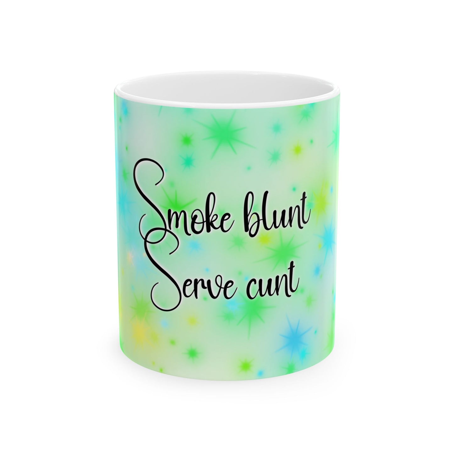 Ceramic Mug — "Smoke blunt Serve cunt" Colorful Starburst Graphic