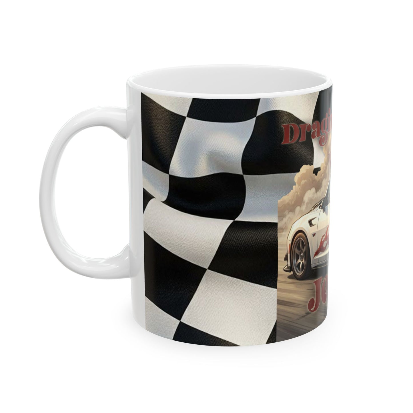 Dragin' with Jesus Ceramic Mug — Racing Checkered Design with Faith Car Graphic (11oz/15oz)