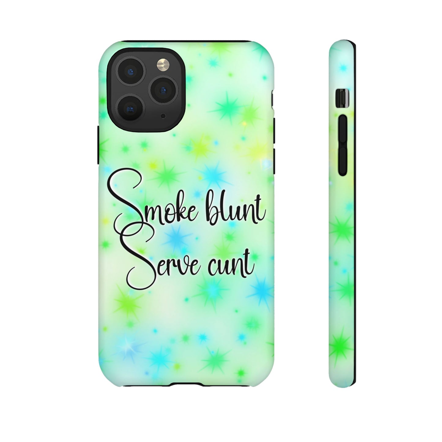 Phone Case — "Smoke blunt, Serve cunt" Green Starburst Tough Case