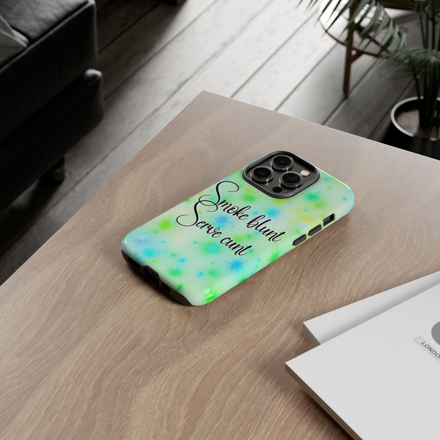 Phone Case — "Smoke blunt, Serve cunt" Green Starburst Tough Case
