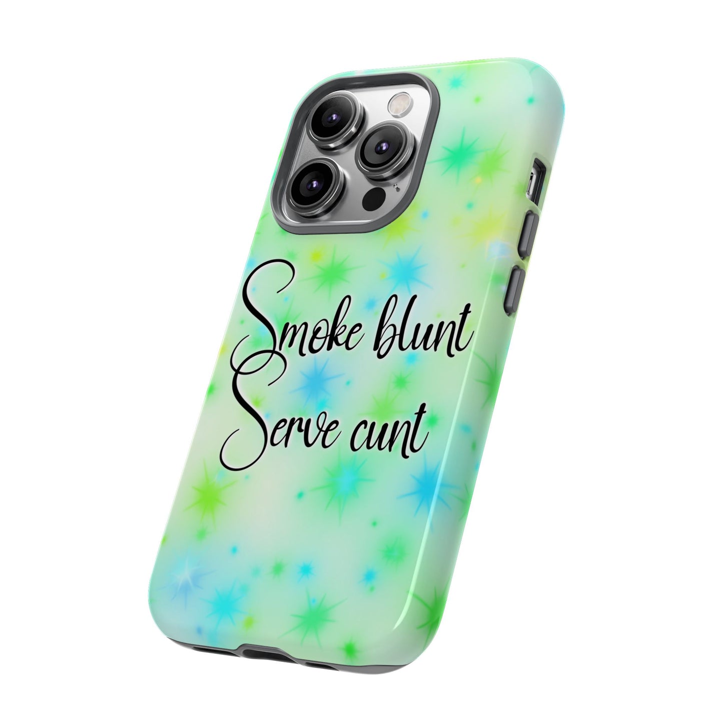 Phone Case — "Smoke blunt, Serve cunt" Green Starburst Tough Case