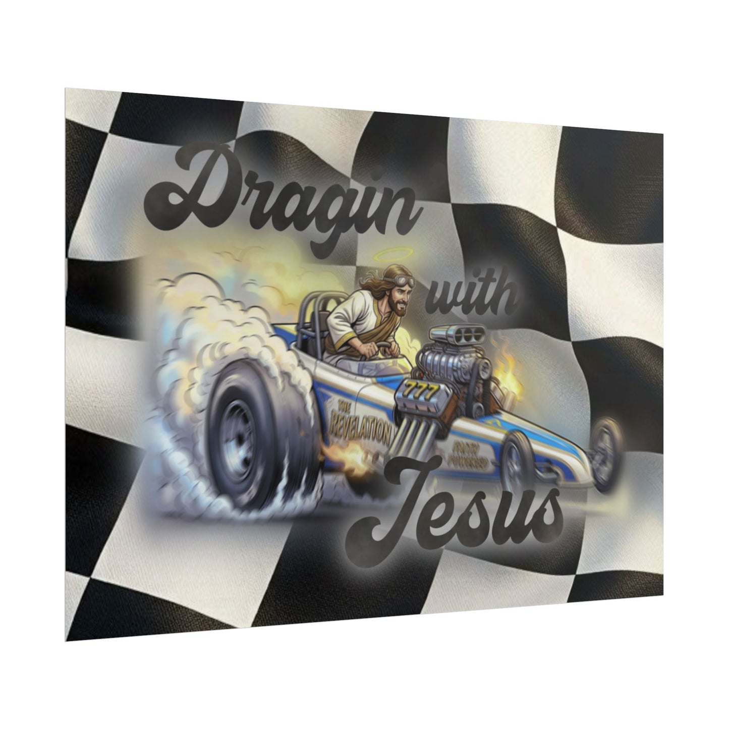 Dragin' With Jesus Dragster Poster — Checkered Flag Racing Wall Art