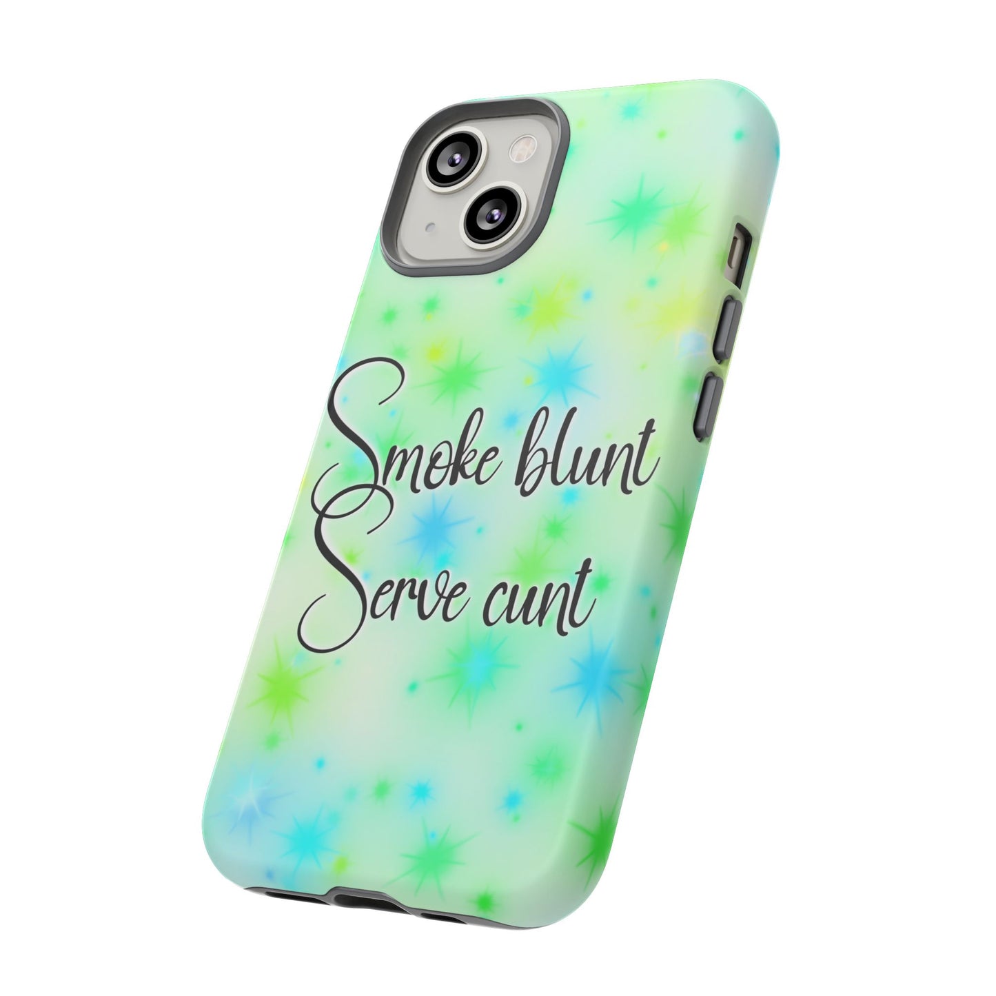Phone Case — "Smoke blunt, Serve cunt" Green Starburst Tough Case