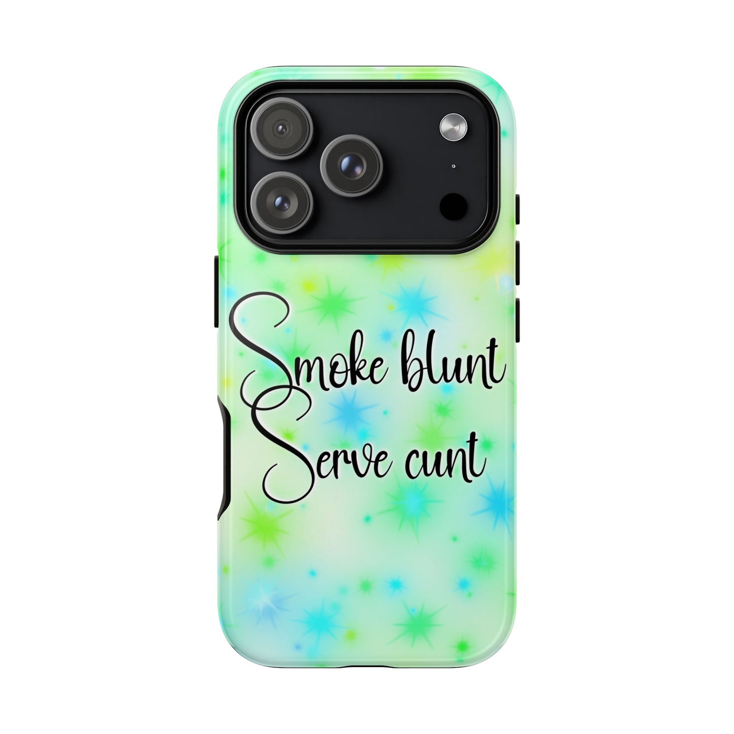 Phone Case — "Smoke blunt, Serve cunt" Green Starburst Tough Case