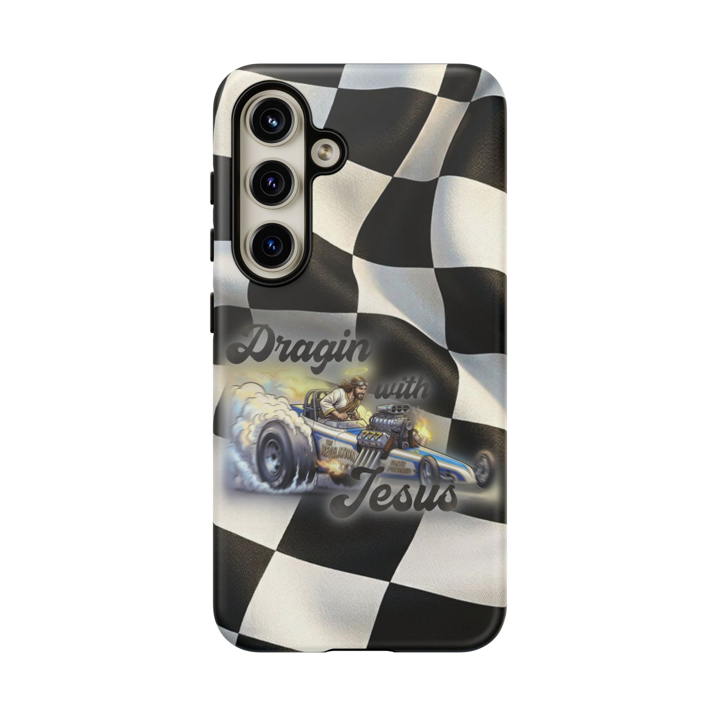 Tough Case – "Dragin' with Jesus" Samsung/ Google phones