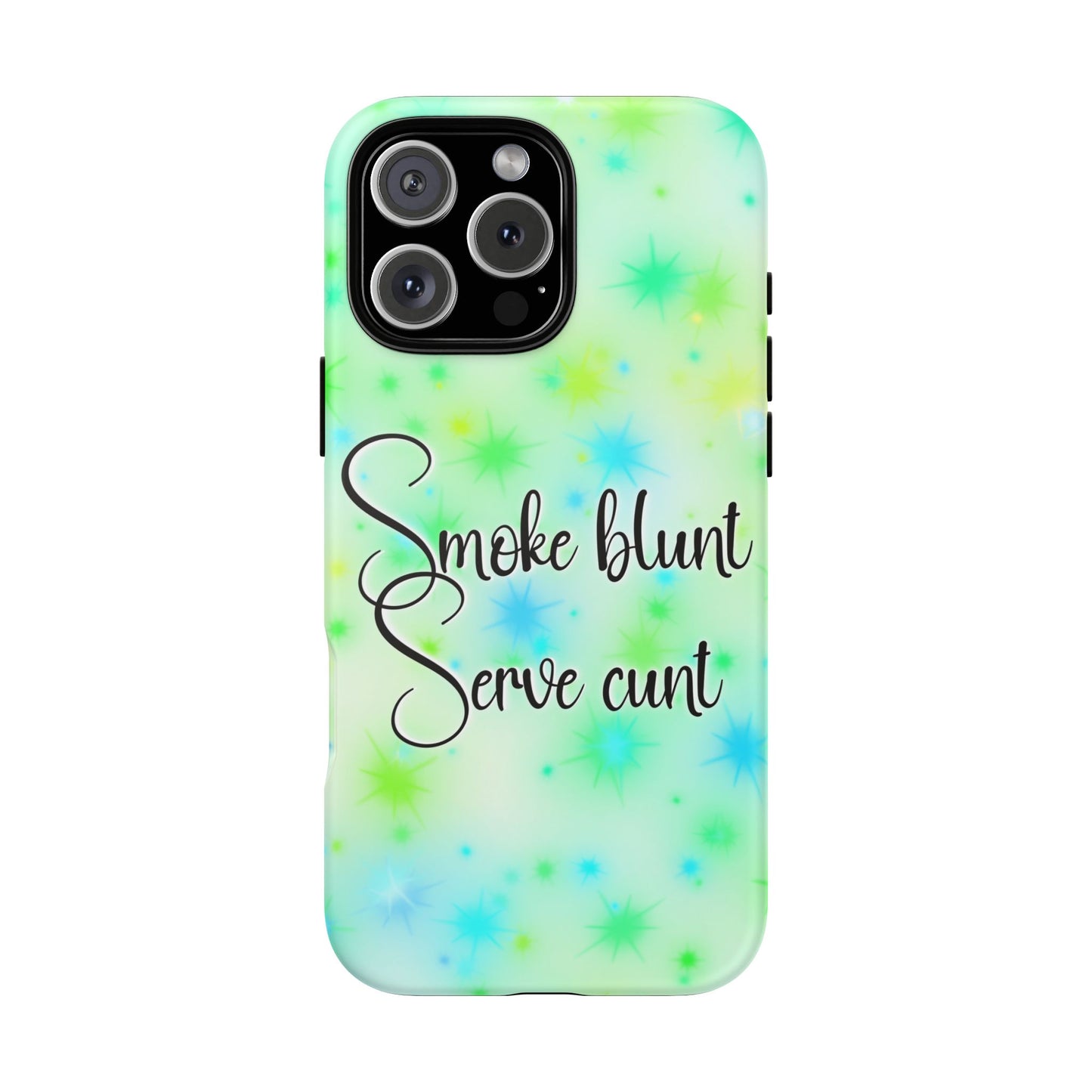 Phone Case — "Smoke blunt, Serve cunt" Green Starburst Tough Case