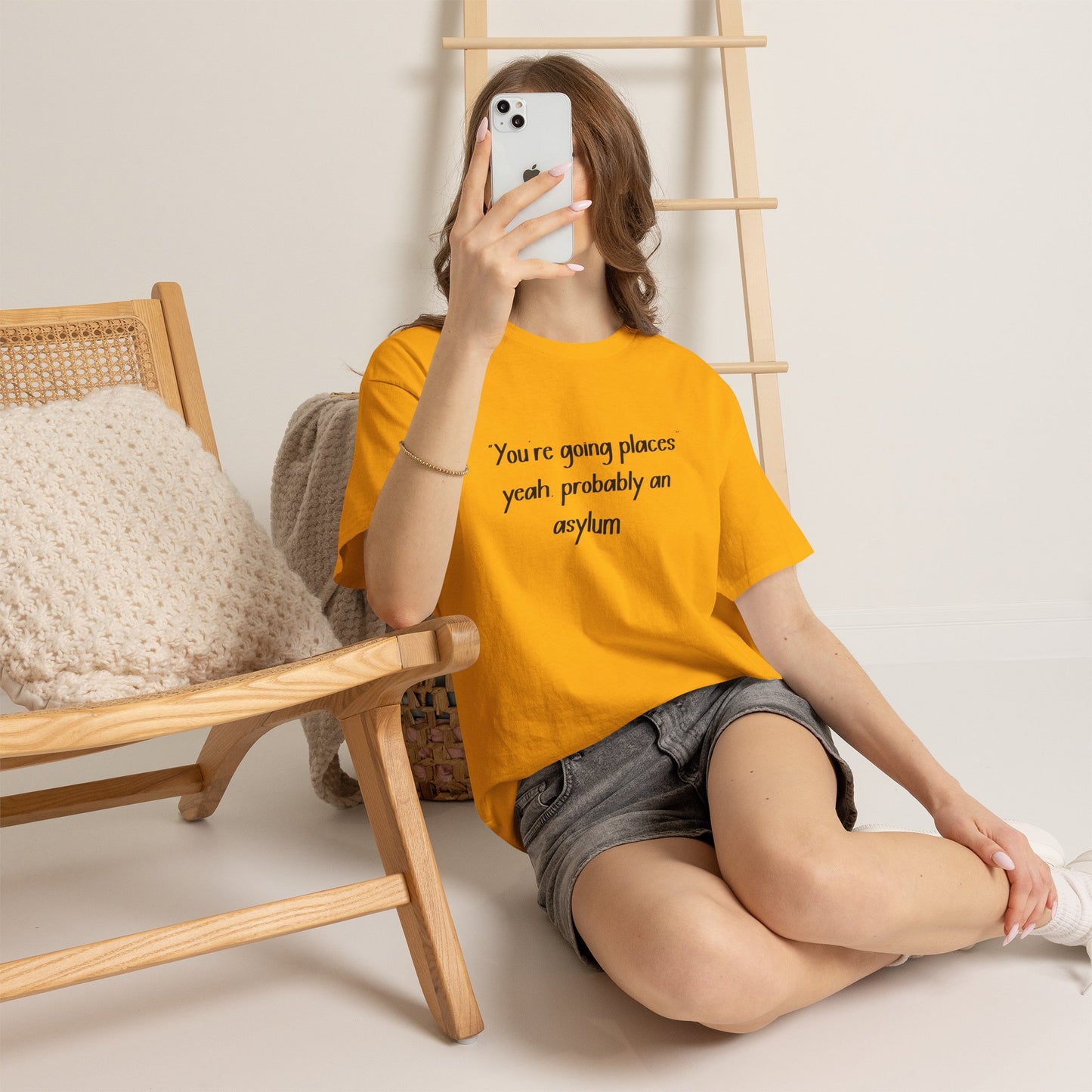 Funny Quote T-Shirt — "You're going places, yeah probably an asylum"