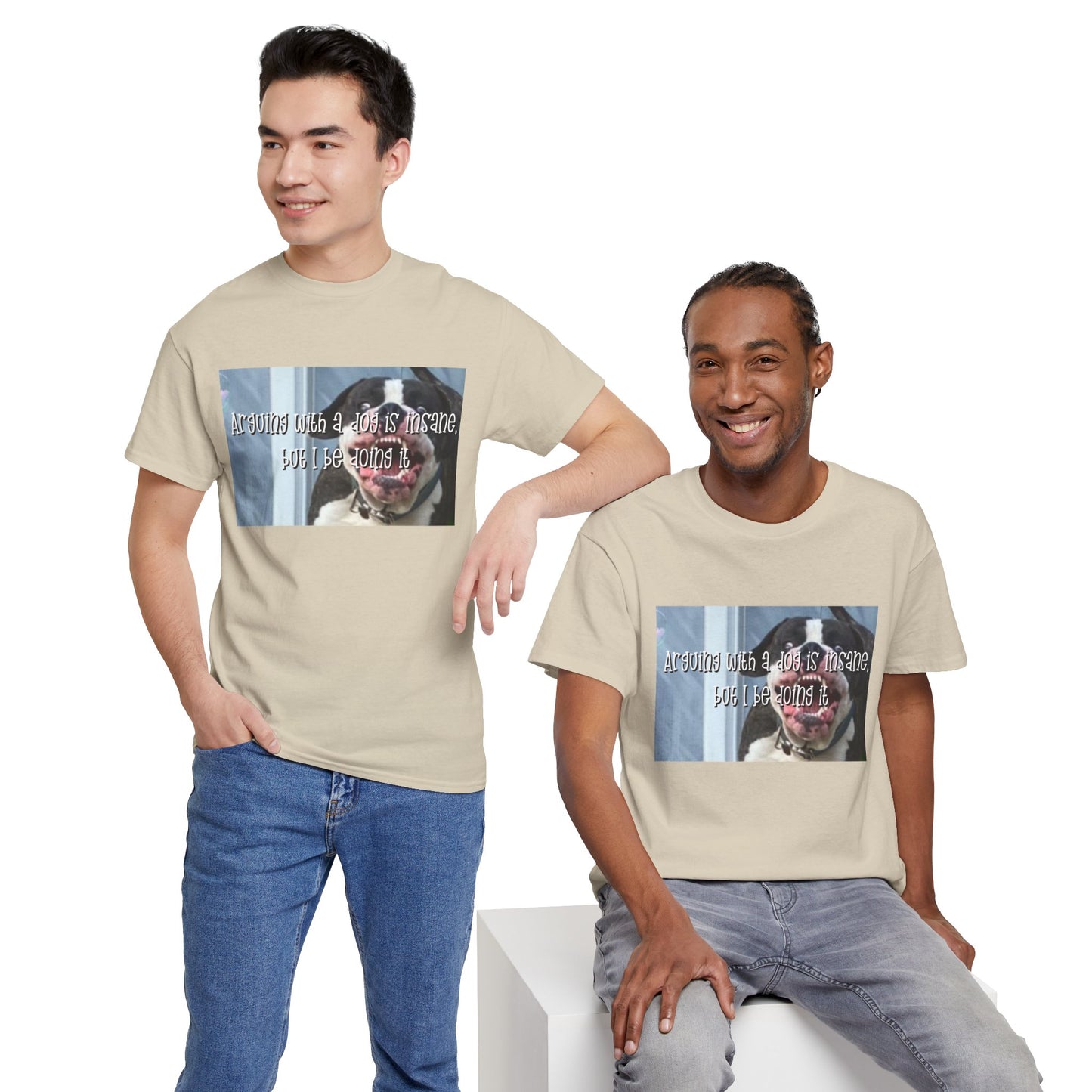 Funny Dog Meme T‑Shirt – “Arguing with a dog is insane but I be doin it” Graphic Tee