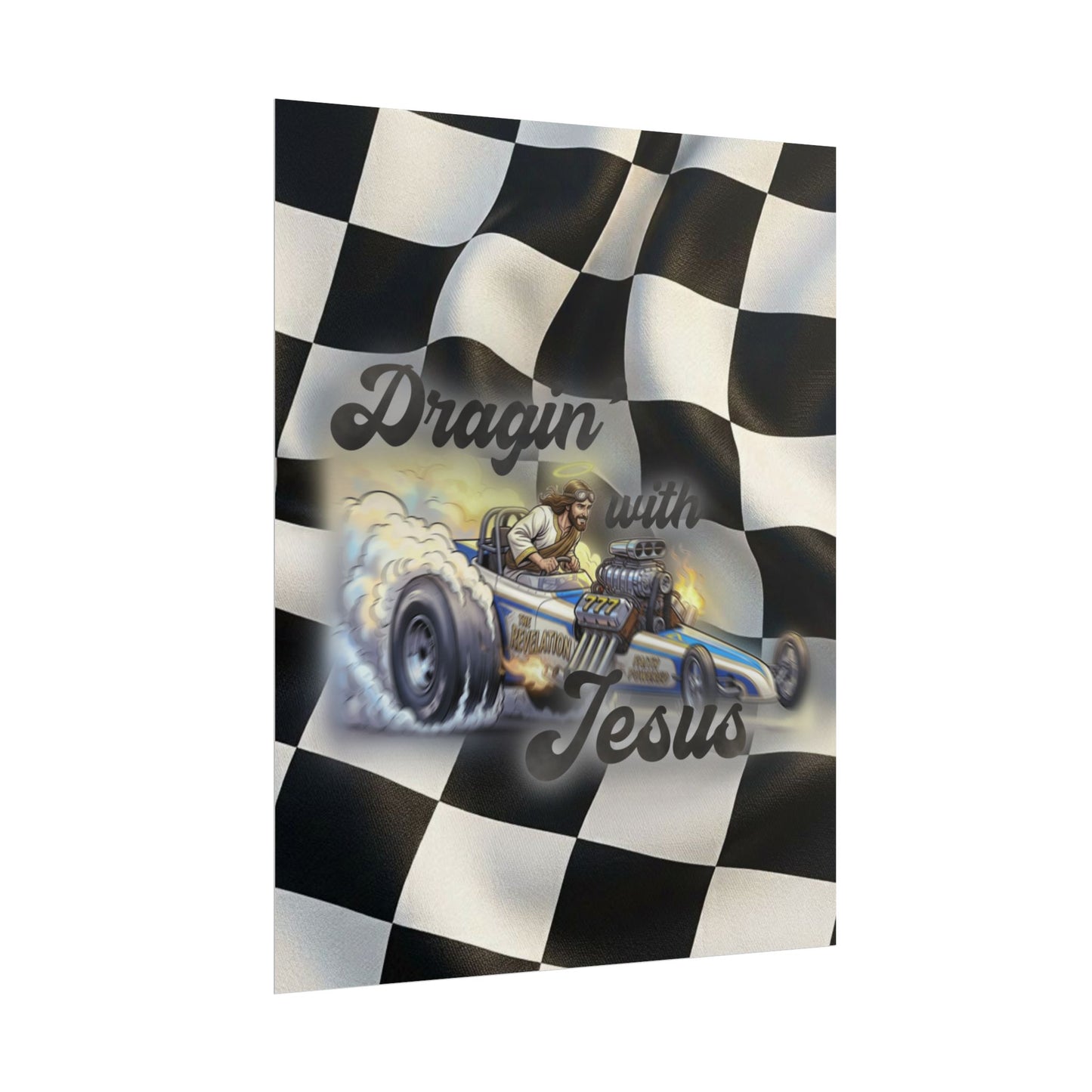 Dragin' With Jesus Dragster Poster — Checkered Flag Racing Wall Art