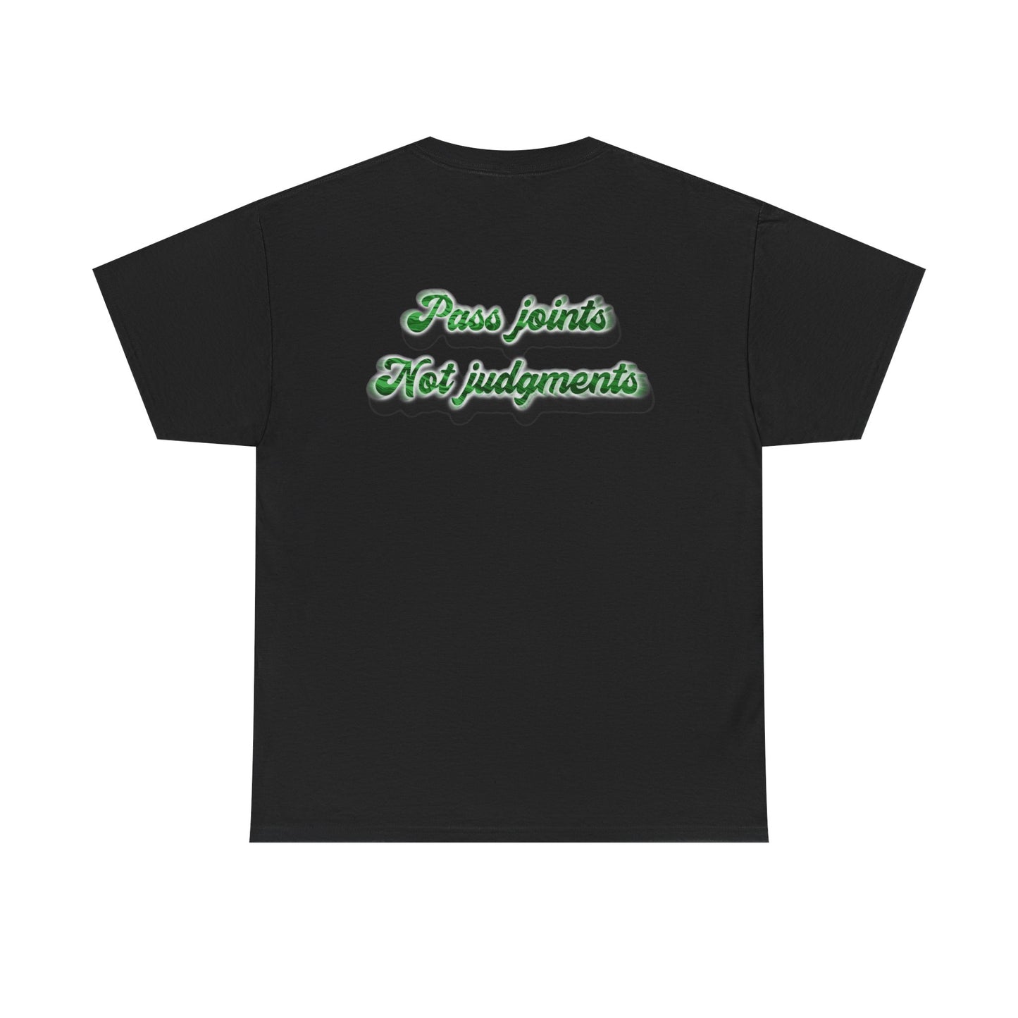 T-Shirt — "Pass joints, Not judgments" Retro Green Script Tee