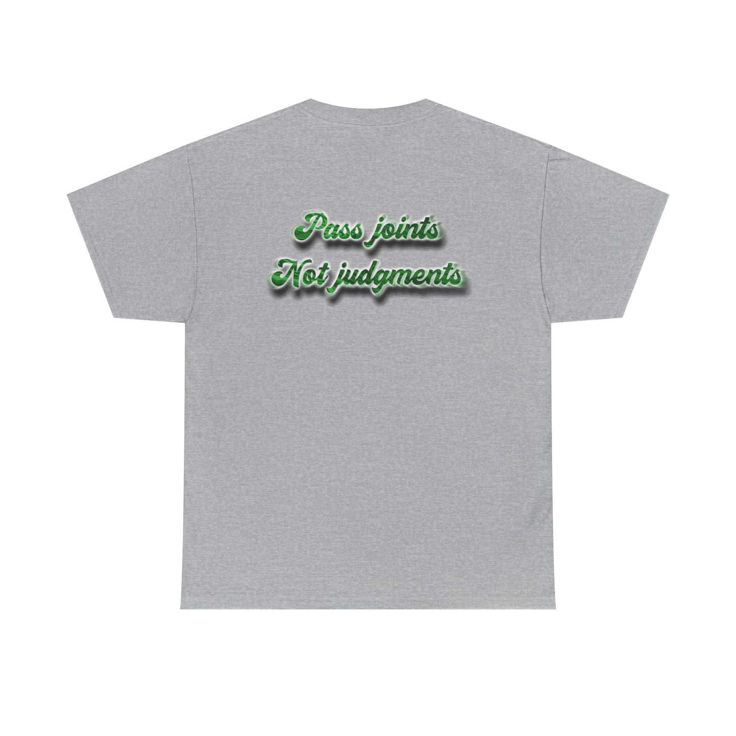 T-Shirt — "Pass joints, Not judgments" Retro Green Script Tee