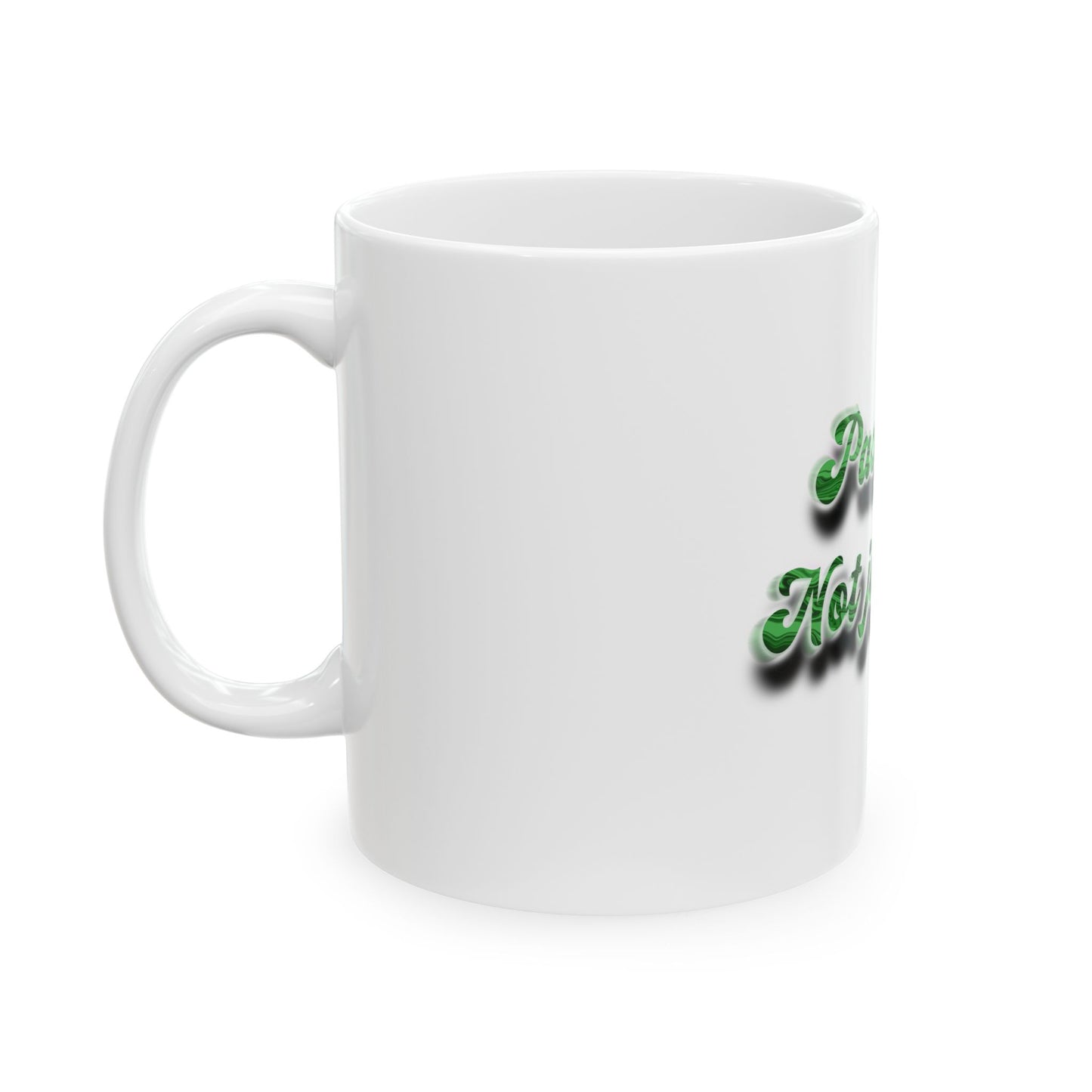Pass joints not judgements Ceramic Mug, (11oz, 15oz)