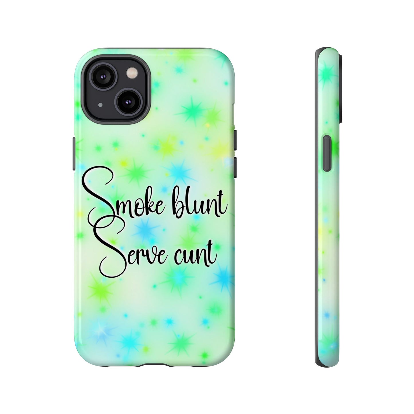 Phone Case — "Smoke blunt, Serve cunt" Green Starburst Tough Case