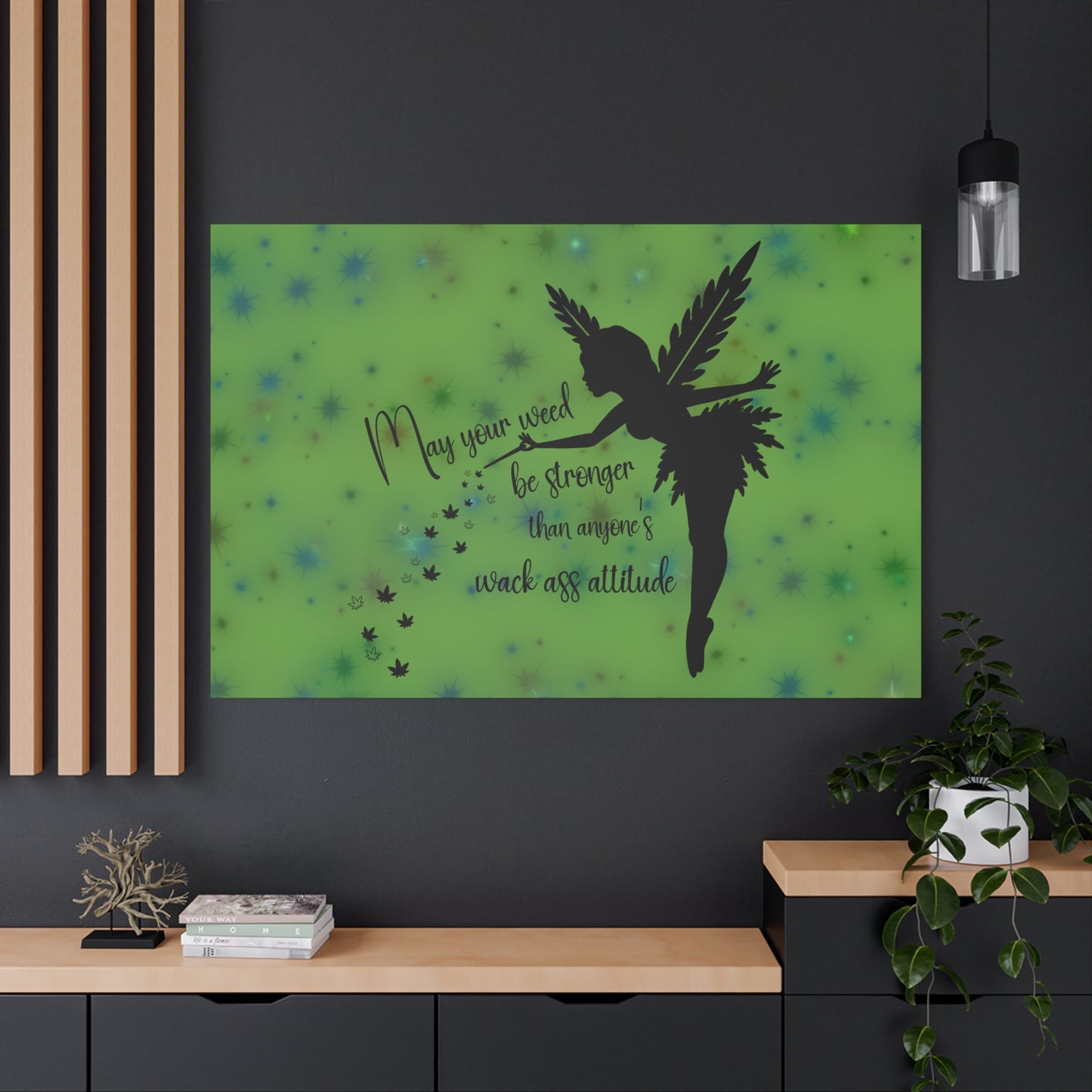 Canvas Wall Art — "May your weed be stronger than anyone's wack-ass attitude" Fairy Silhouette