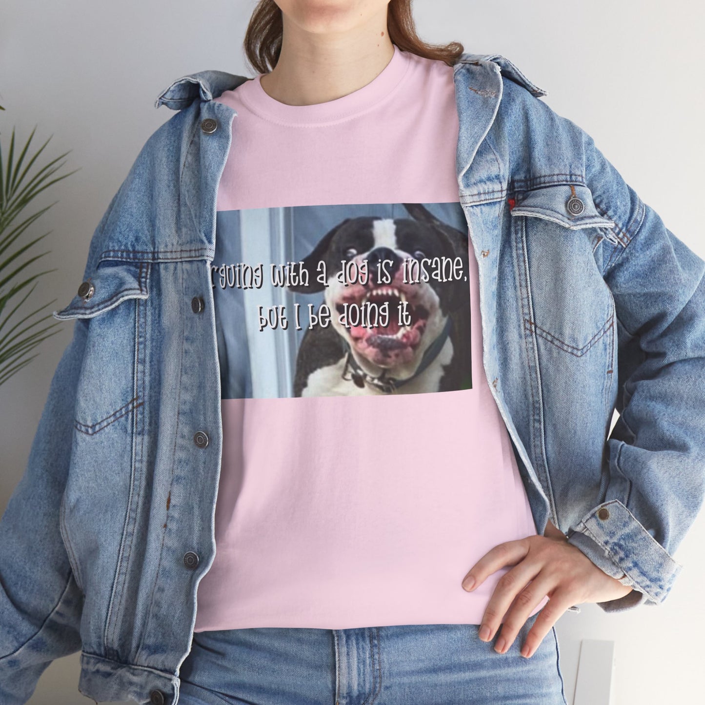 Funny Dog Meme T‑Shirt – “Arguing with a dog is insane but I be doin it” Graphic Tee