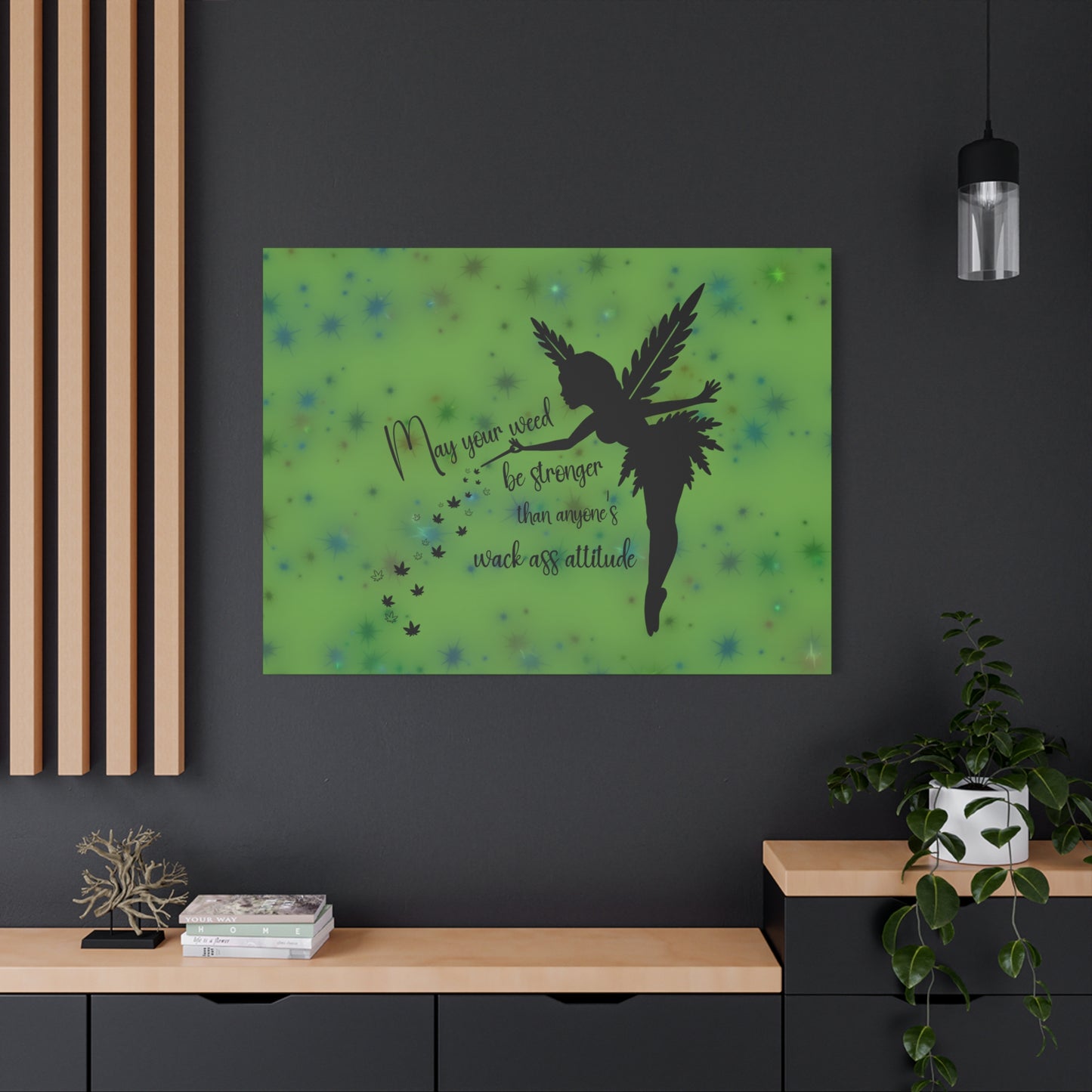 Canvas Wall Art — "May your weed be stronger than anyone's wack-ass attitude" Fairy Silhouette