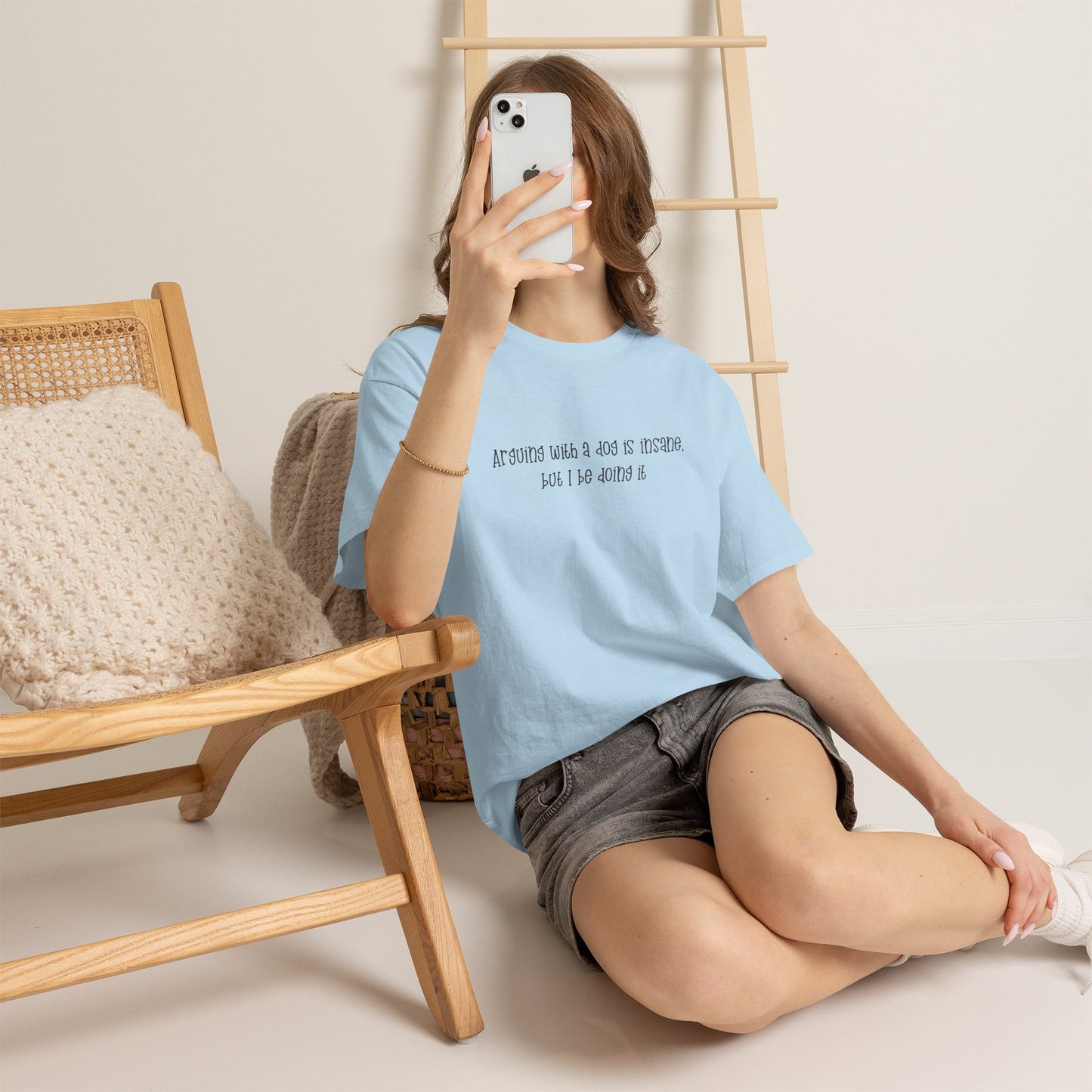 T-Shirt — “arguing with a dog is insane but I be doing it” Minimalist Graphic Tee