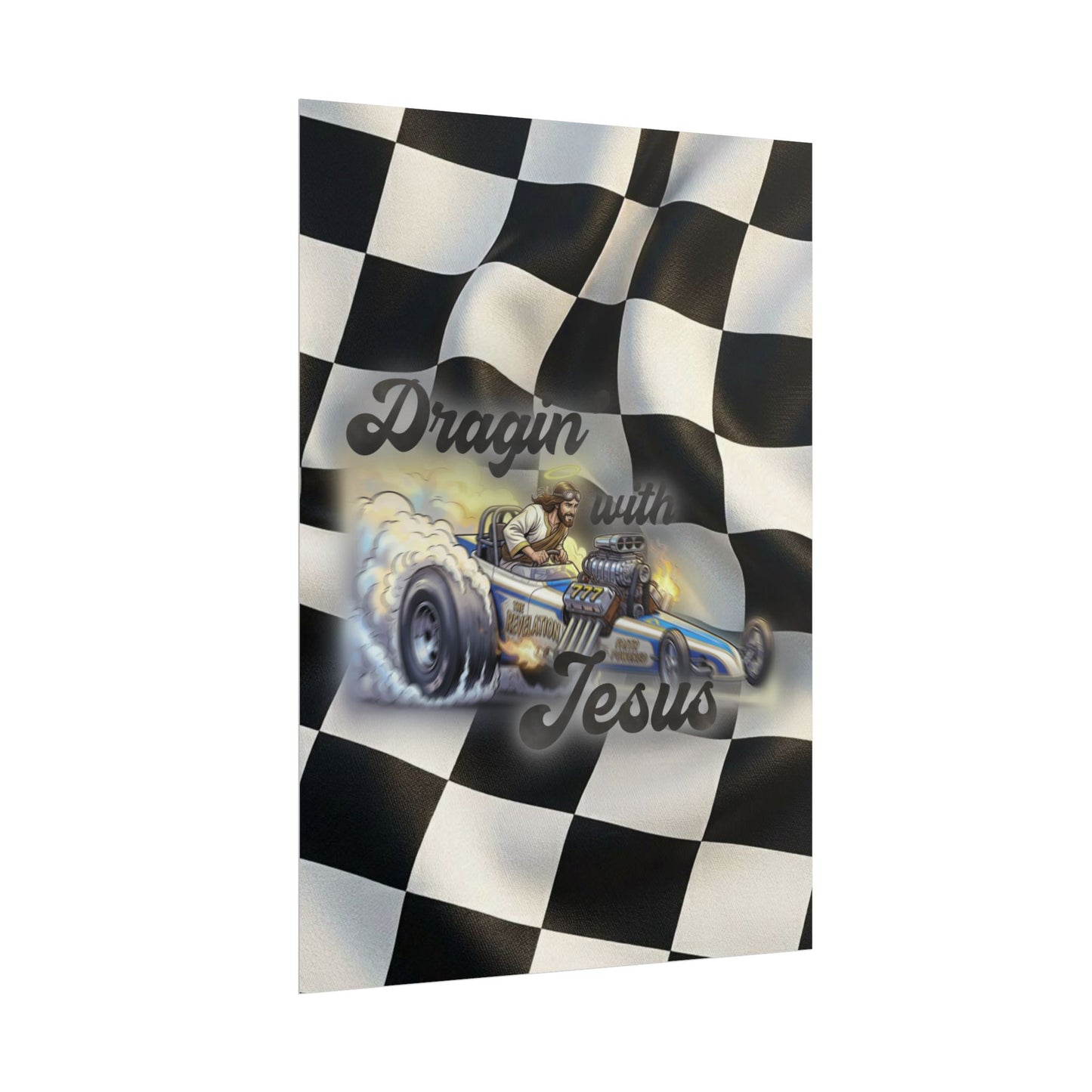 Dragin' With Jesus Dragster Poster — Checkered Flag Racing Wall Art