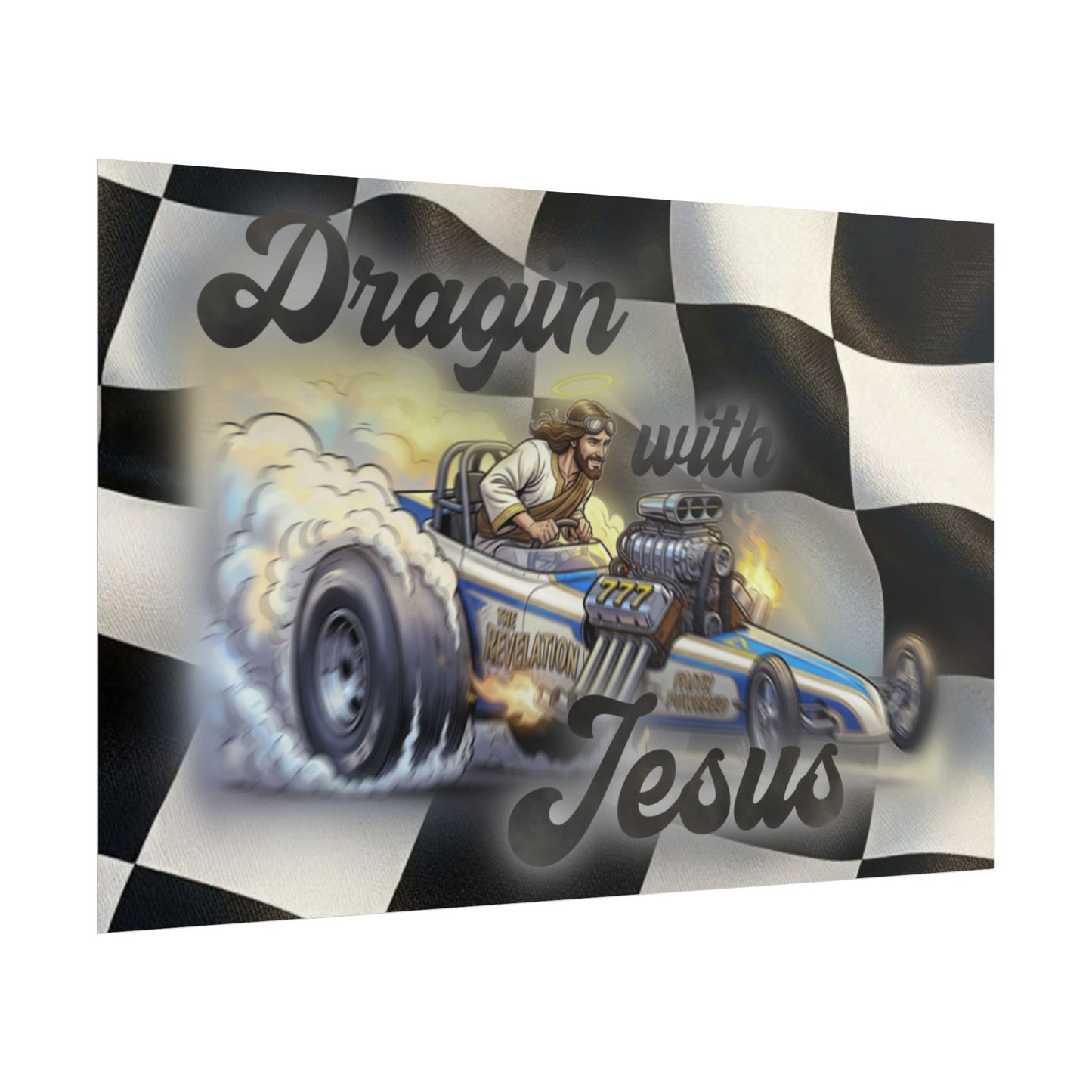 Dragin' With Jesus Dragster Poster — Checkered Flag Racing Wall Art