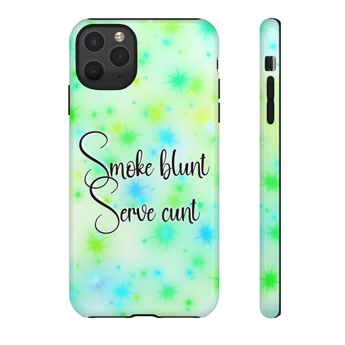 Phone Case — "Smoke blunt, Serve cunt" Green Starburst Tough Case