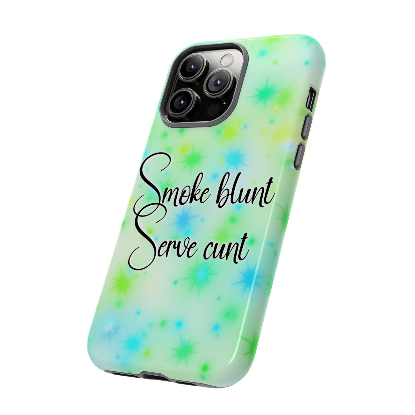 Phone Case — "Smoke blunt, Serve cunt" Green Starburst Tough Case