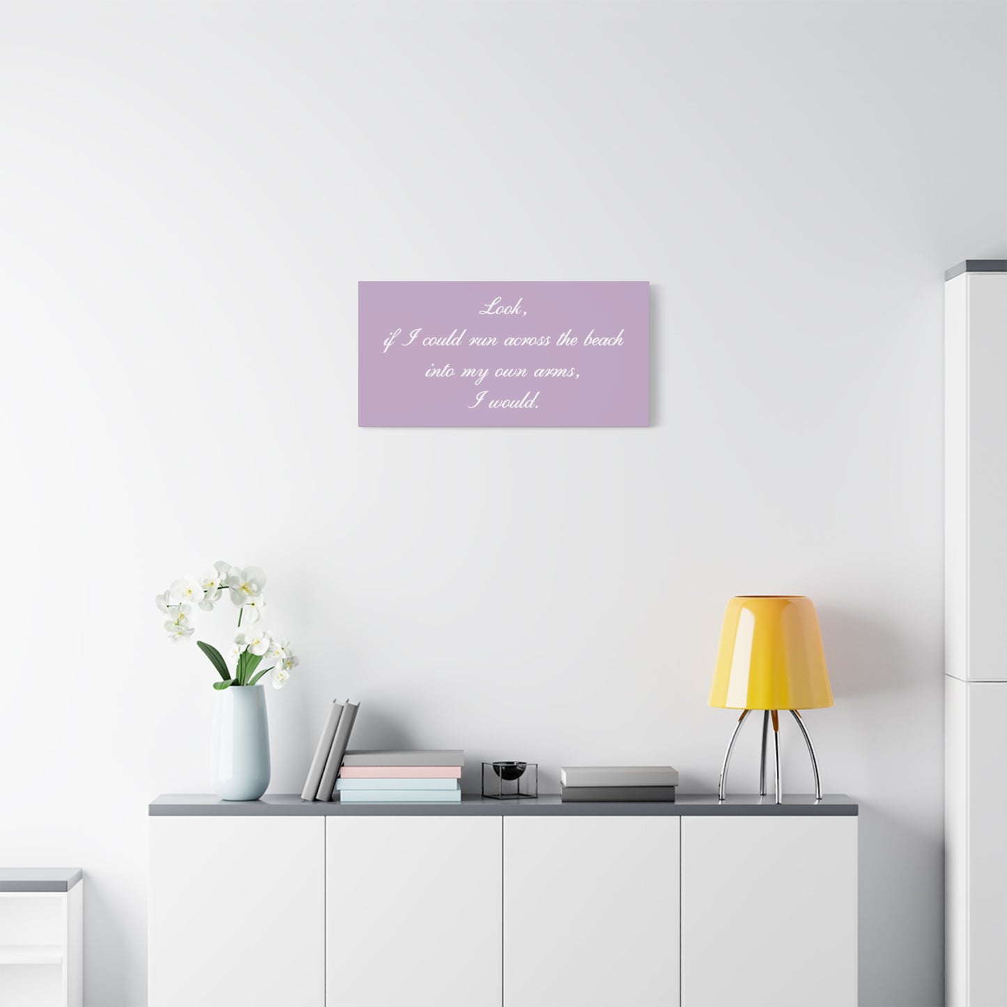 Inspirational Quote Canvas — "Look, if I could run across the beach into my own arms, I would." Matte Stretched Wall Art